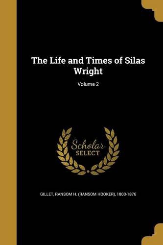 LIFE & TIMES OF SILAS WRIGHT V Social Sciences