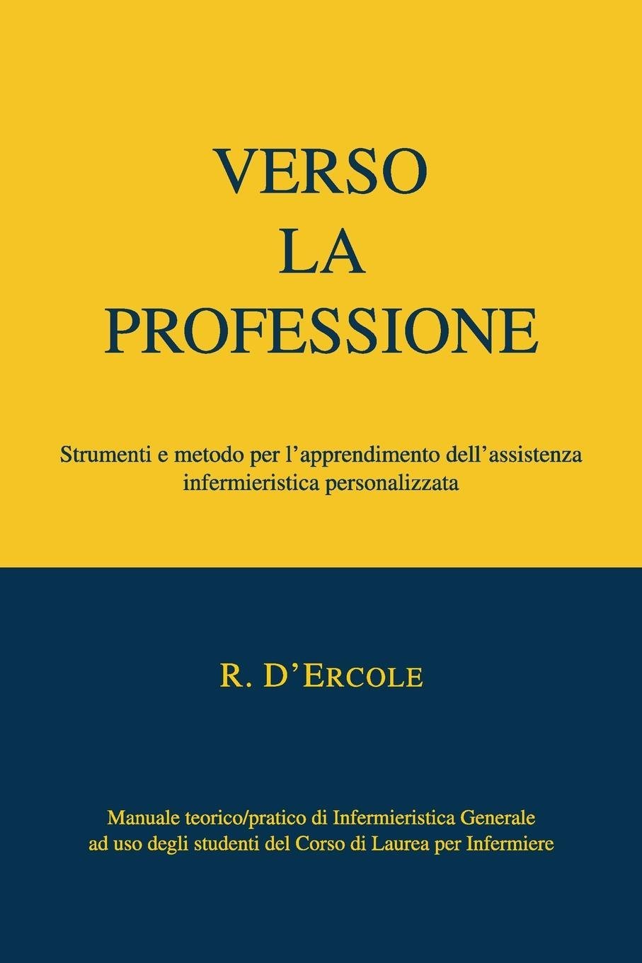 Verso la professione: strumenti e metodo per l'apprendimento dell'assistenza infermieristica personalizzata book