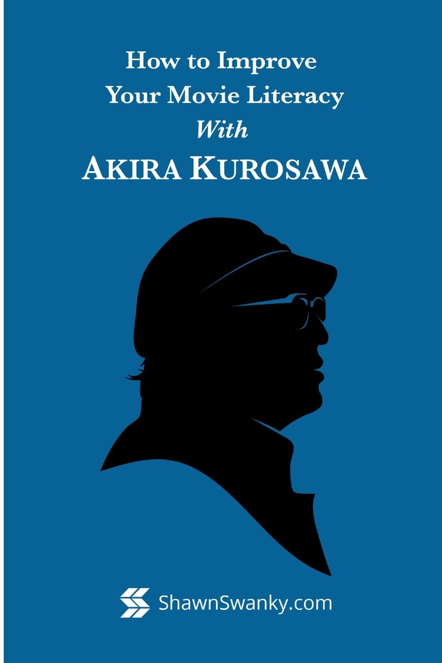 How to Improve Your Movie Literacy with Akira Kurosawa Film, Art & Culture