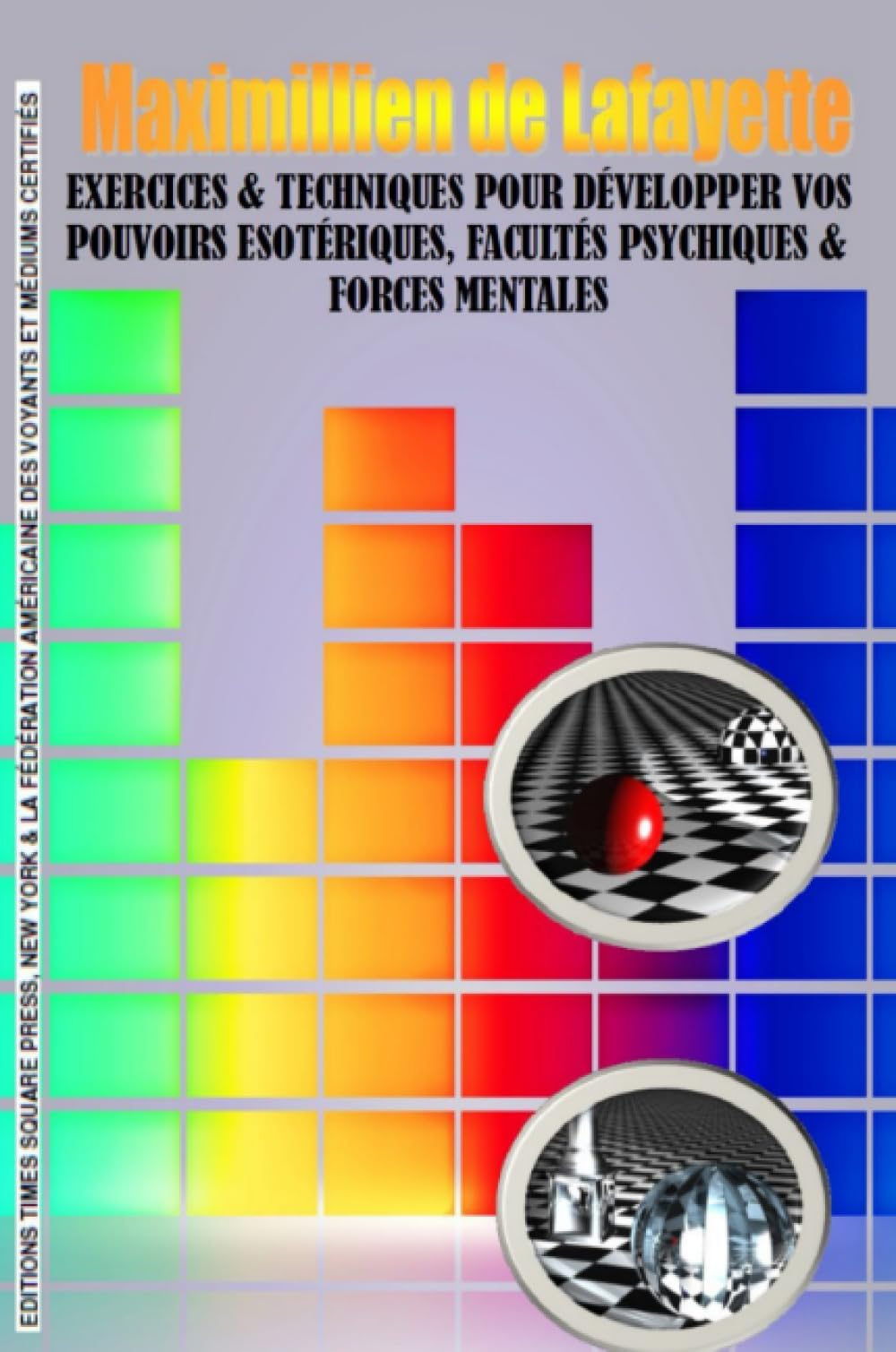Exercices & techniques pour développer vos pouvoirs esotériques, facultés psychiques & forces mentales Reference Books