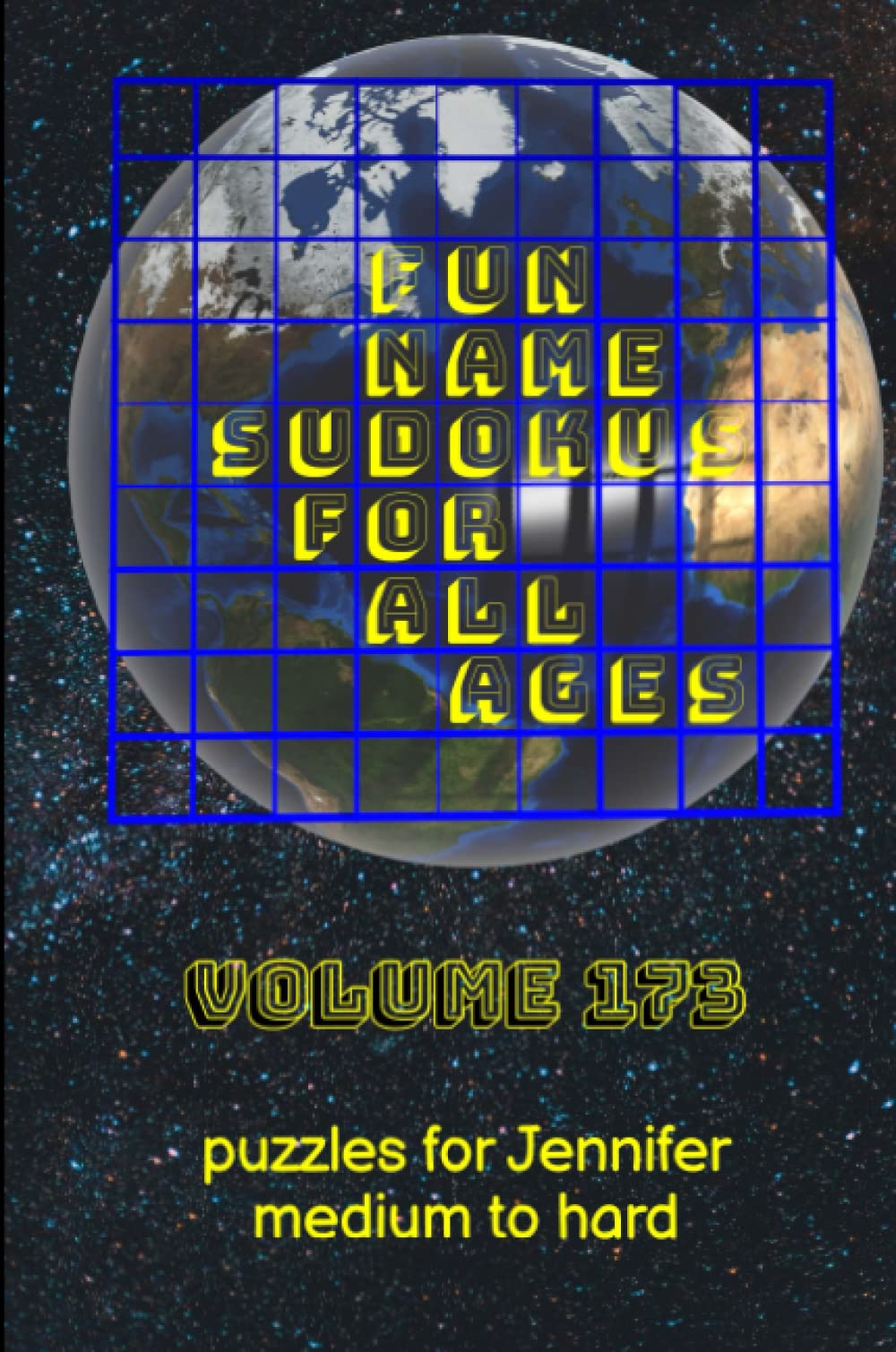 Fun Name Sudokus for All Ages Volume 173: Puzzles for Jennifer — Medium to Hard Leisure & Fun