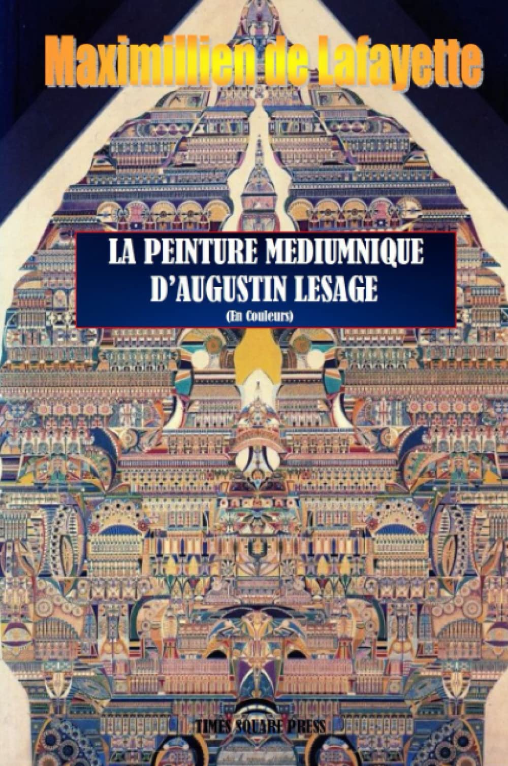 La Peinture Médiumnique d’Augustin Lesage (En couleurs). book