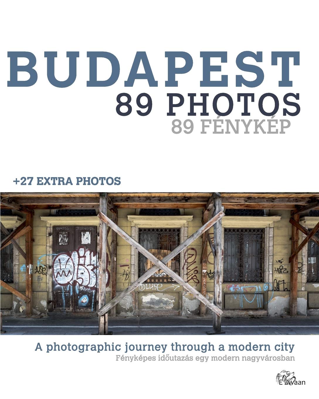Budapest - 89 Photos: A photographic journey through a modern city Photography