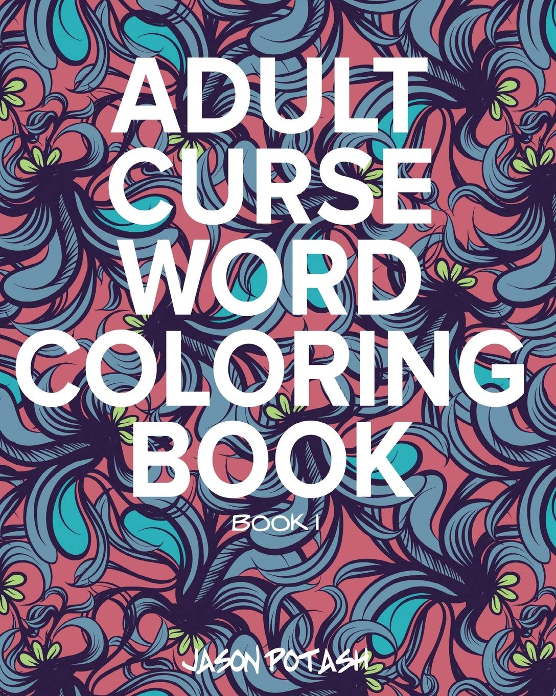 Adult Curse Word Coloring Book - Vol. 1 Photography