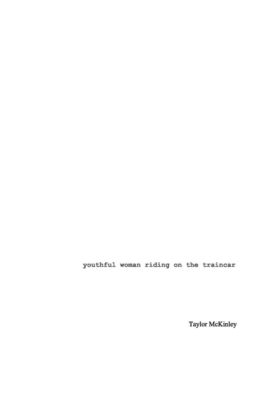 youthful woman riding on the traincar Poetry