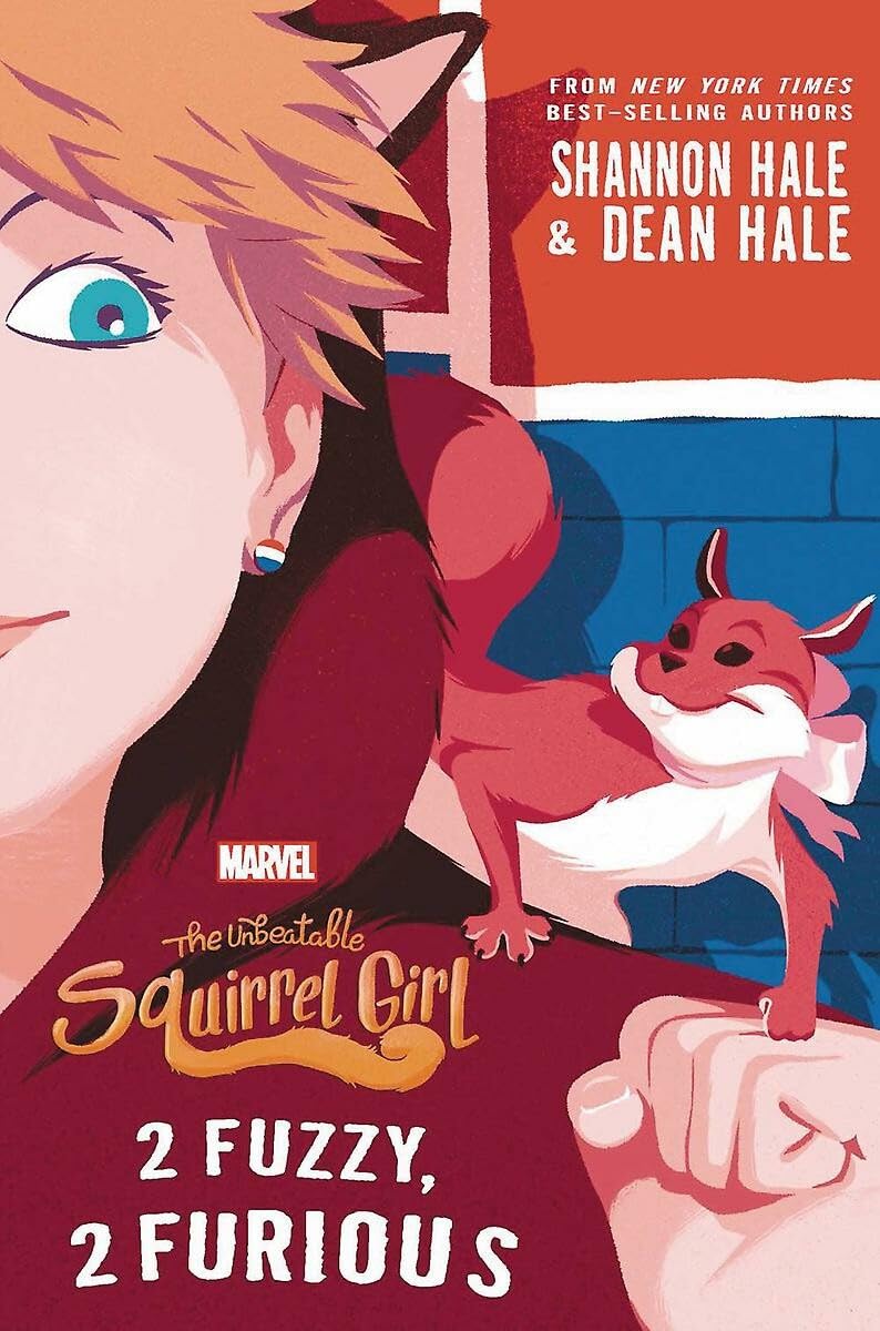 The Unbeatable Squirrel Girl: 2 Fuzzy, 2 Furious (A Squirrel Girl Novel, 2, Band 2) Manga