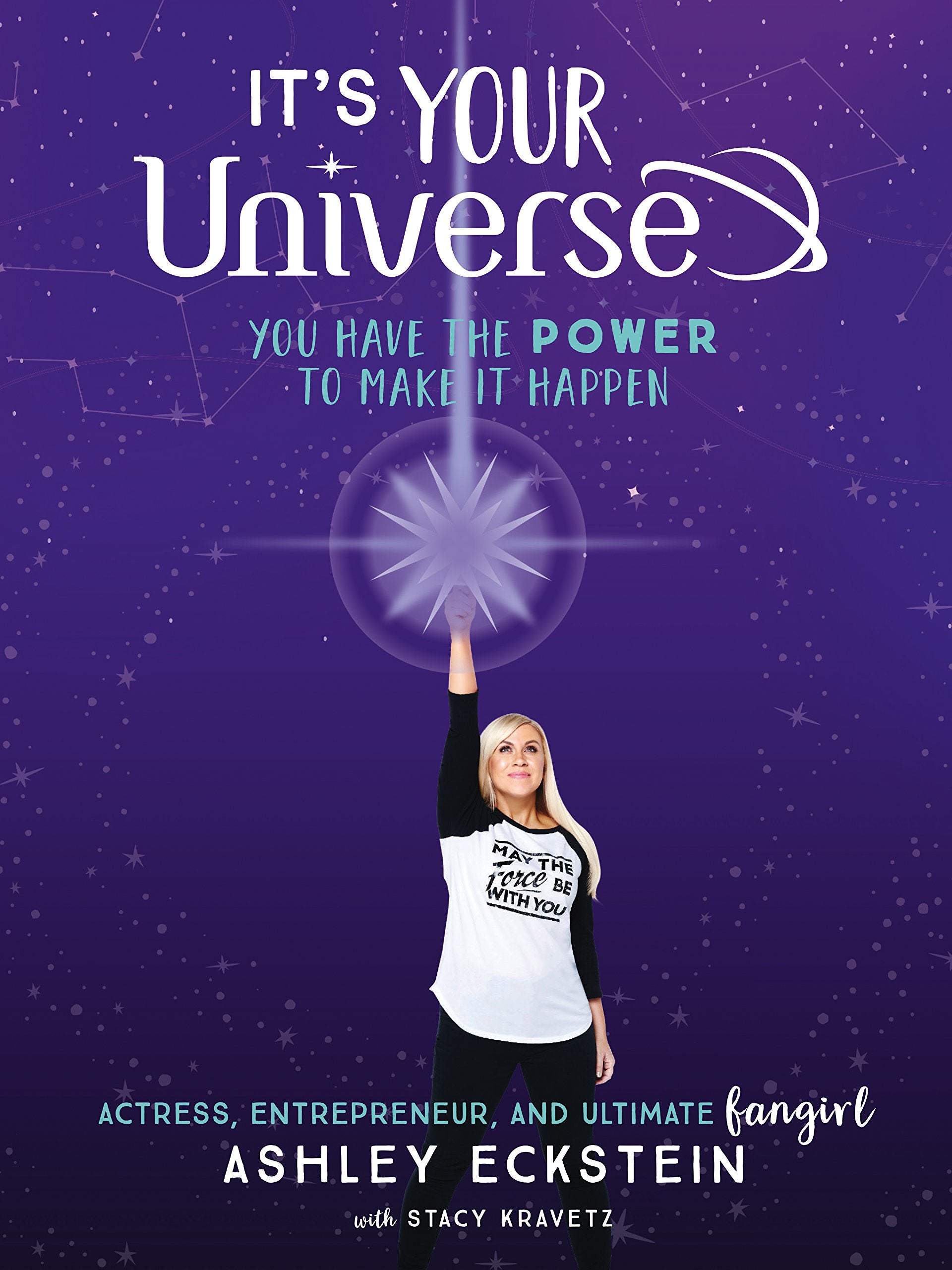 It's Your Universe: You Have the Power to Make It Happen book