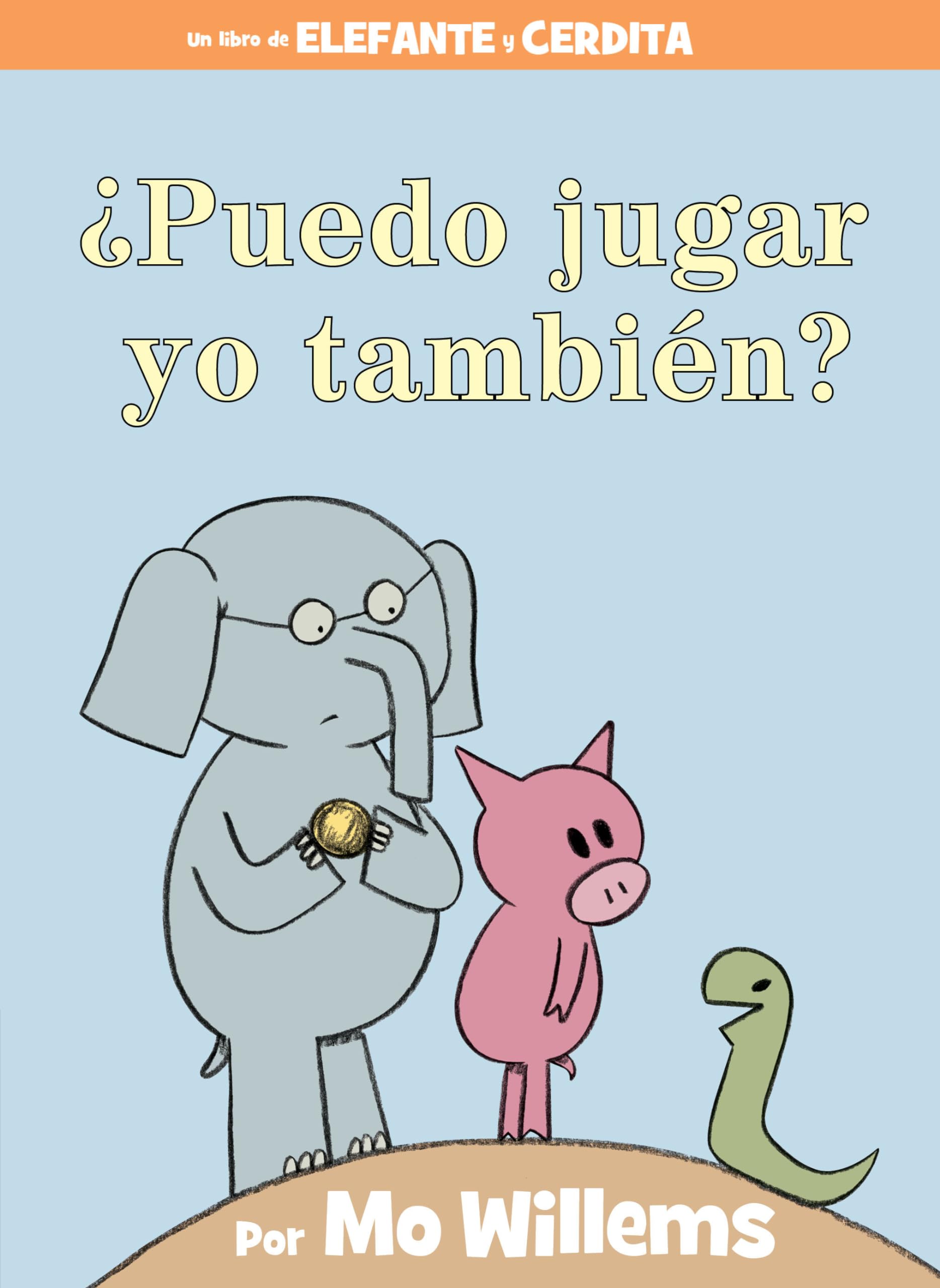 ¿Puedo Jugar Yo También?-An Elephant & Piggie Book, Spanish Edition Parents & Children
