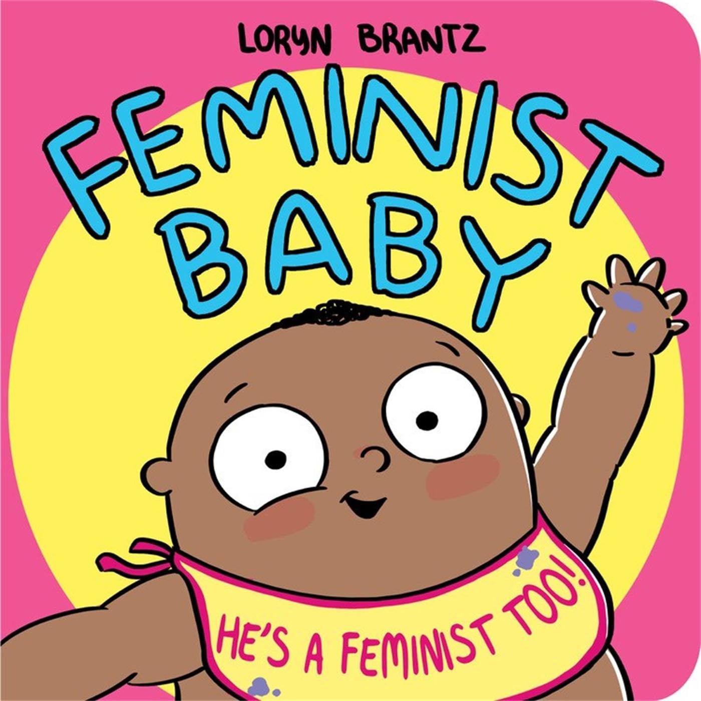 Feminist Baby! He's a Feminist Too! Parents & Children