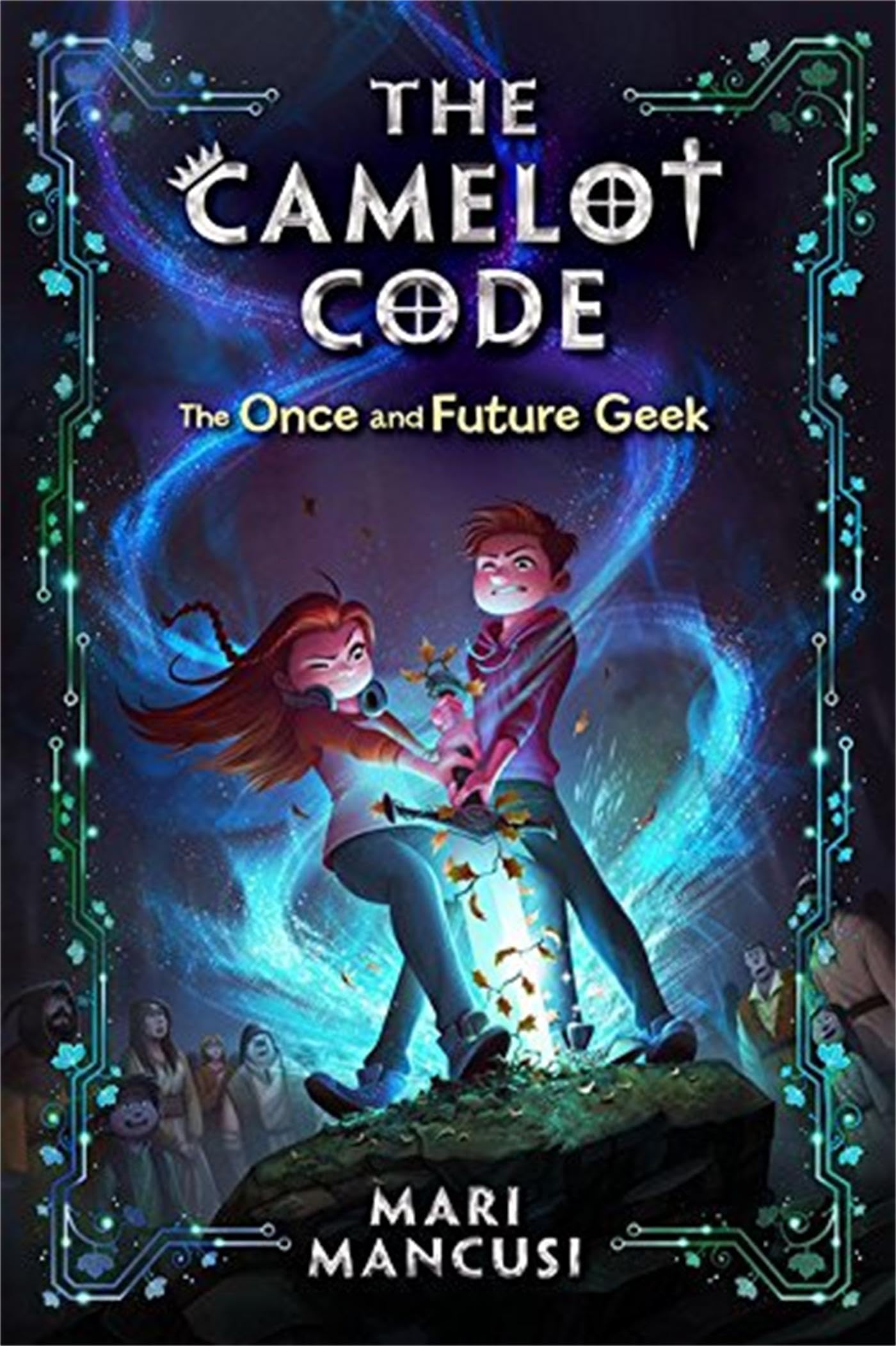 The Camelot Code: The Once and Future Geek Fairy Tales & Legends