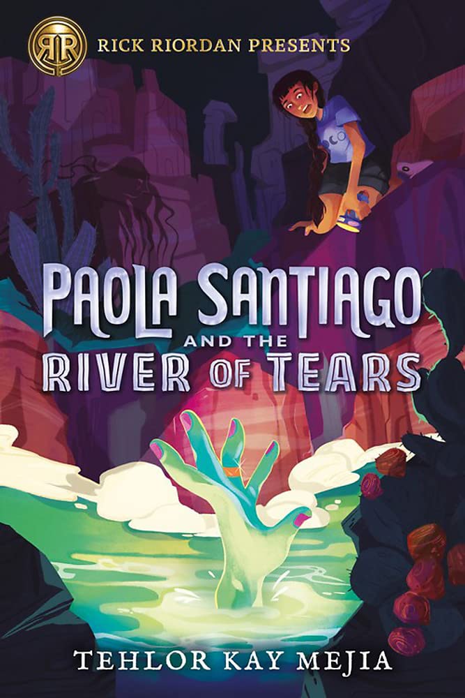 Rick Riordan Presents: Paola Santiago and the River of Tears-A Paola Santiago Novel Book 1 Horror & Mystery