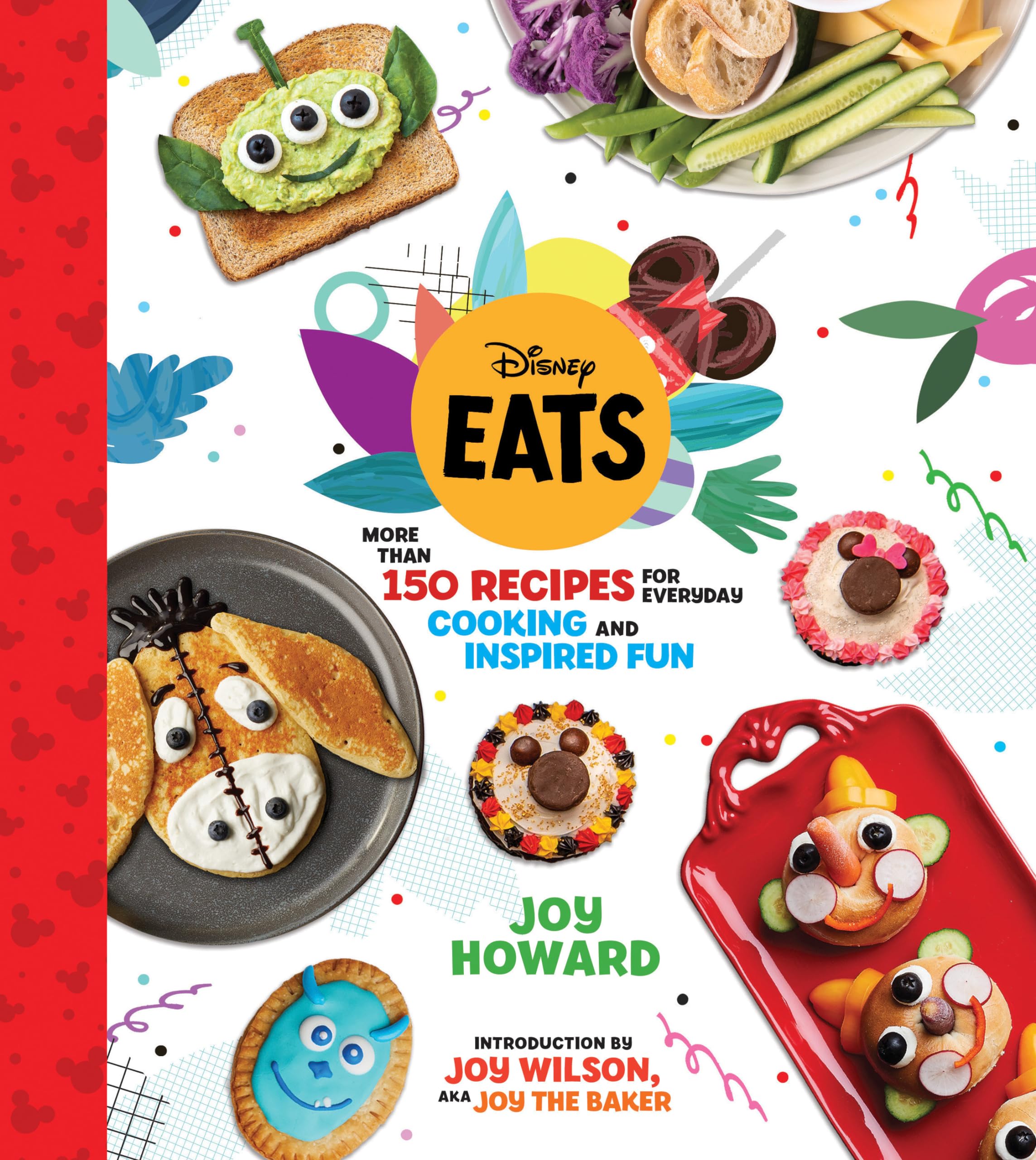 Disney Eats: More than 150 Recipes for Everyday Cooking and Inspired Fun Leisure, Home & Garden