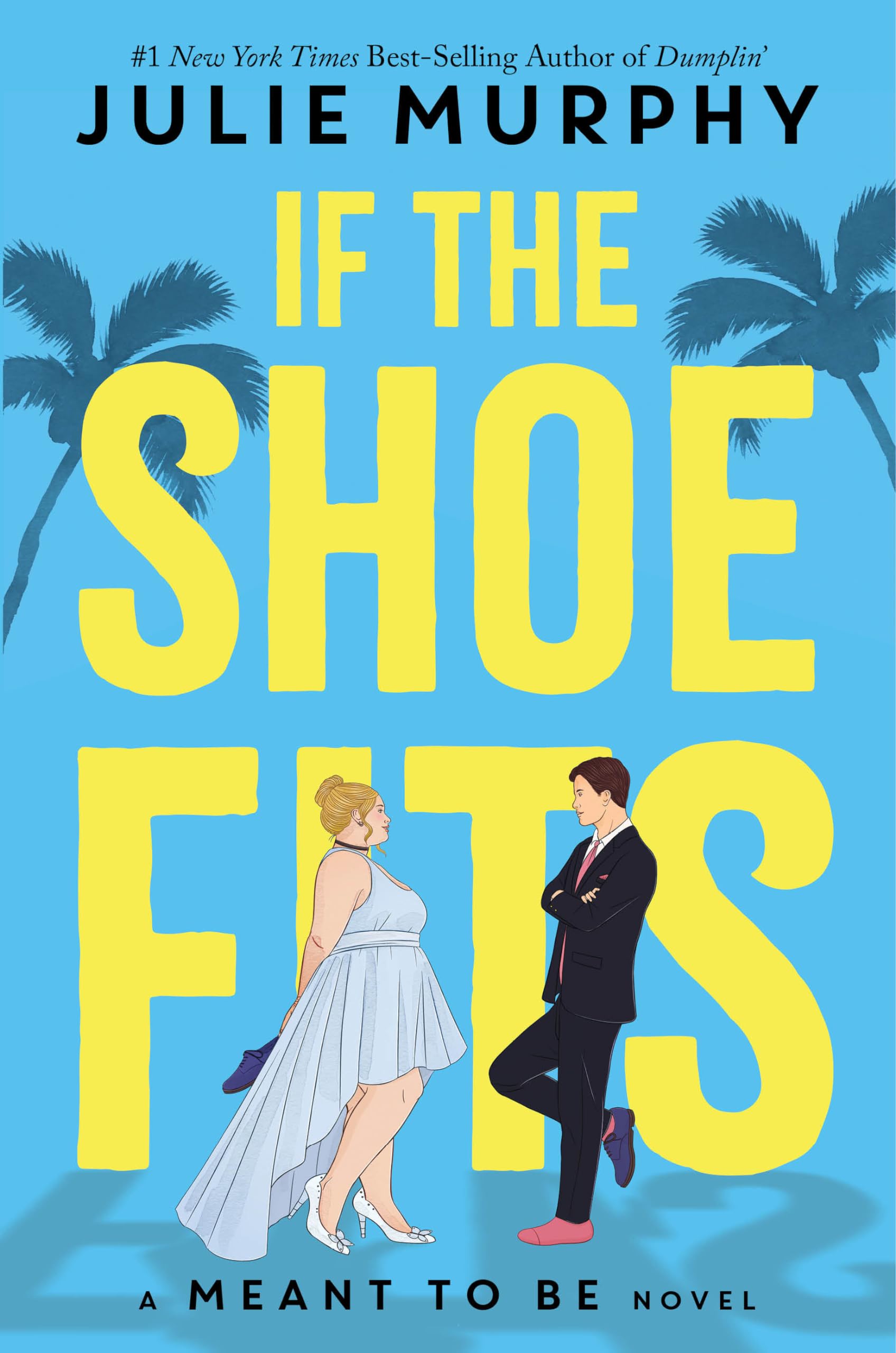 If the Shoe Fits (A Meant To Be Novel): A Meant to be Novel book