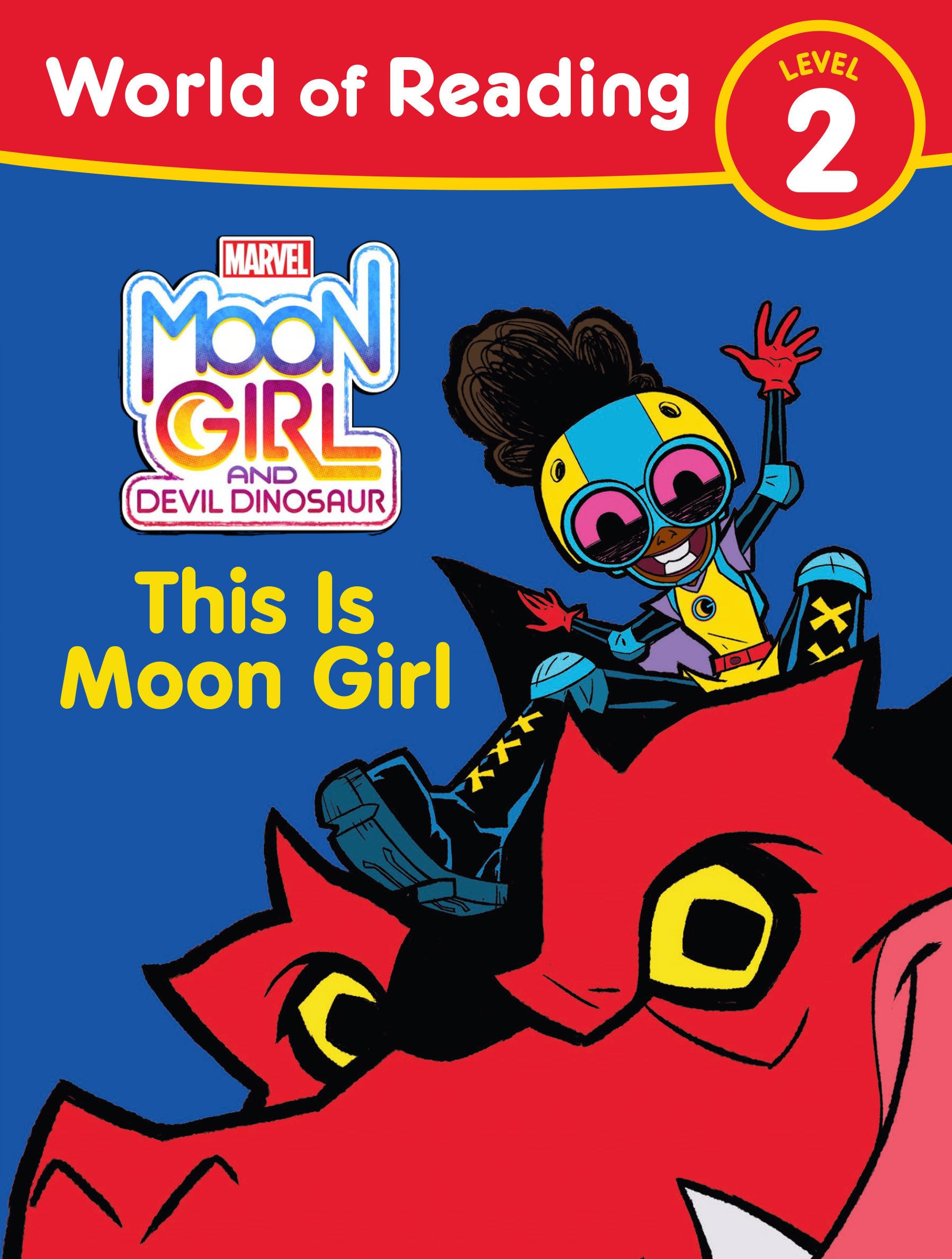 Moon Girl and Devil Dinosaur: World of Reading: This is Moon Girl: (Level 2) Non-fiction