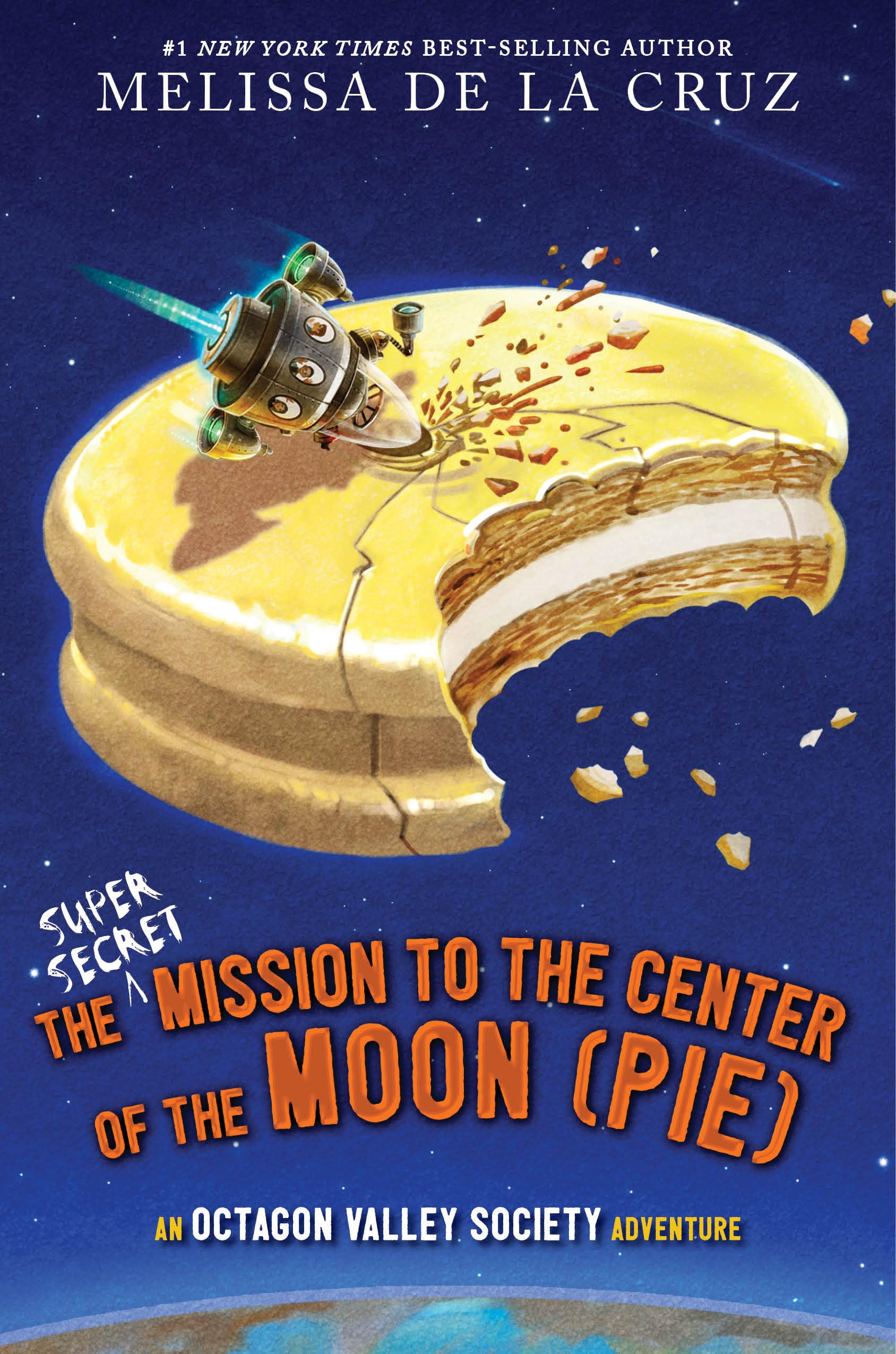 The Super-Secret Mission to the Center of the Moon (Pie): An Octagon Valley Adventure Novels & Short Stories