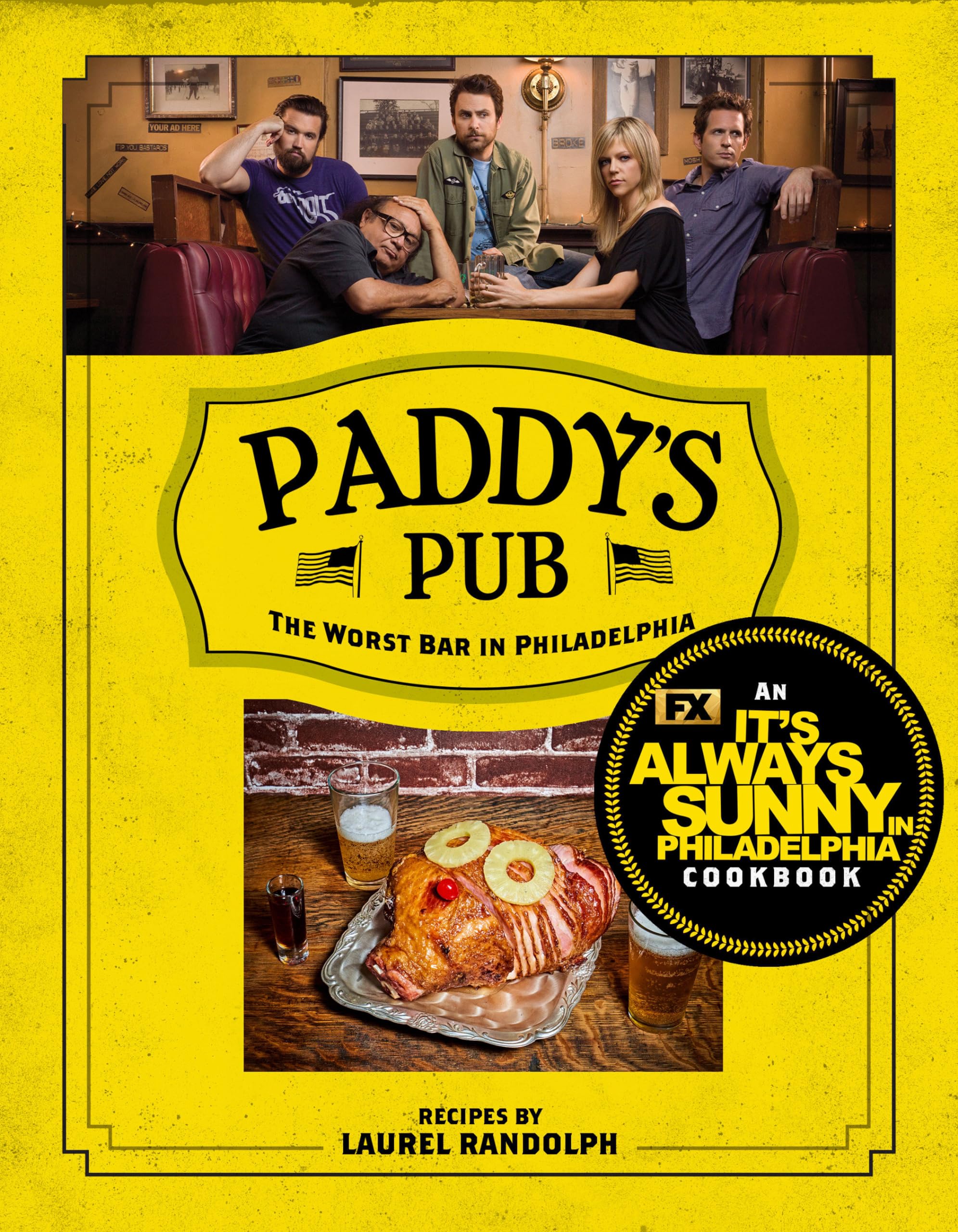 Paddy's Pub: The Worst Bar in Philadelphia: An It's Always Sunny in Philadelphia Cookbook Leisure, Home & Garden