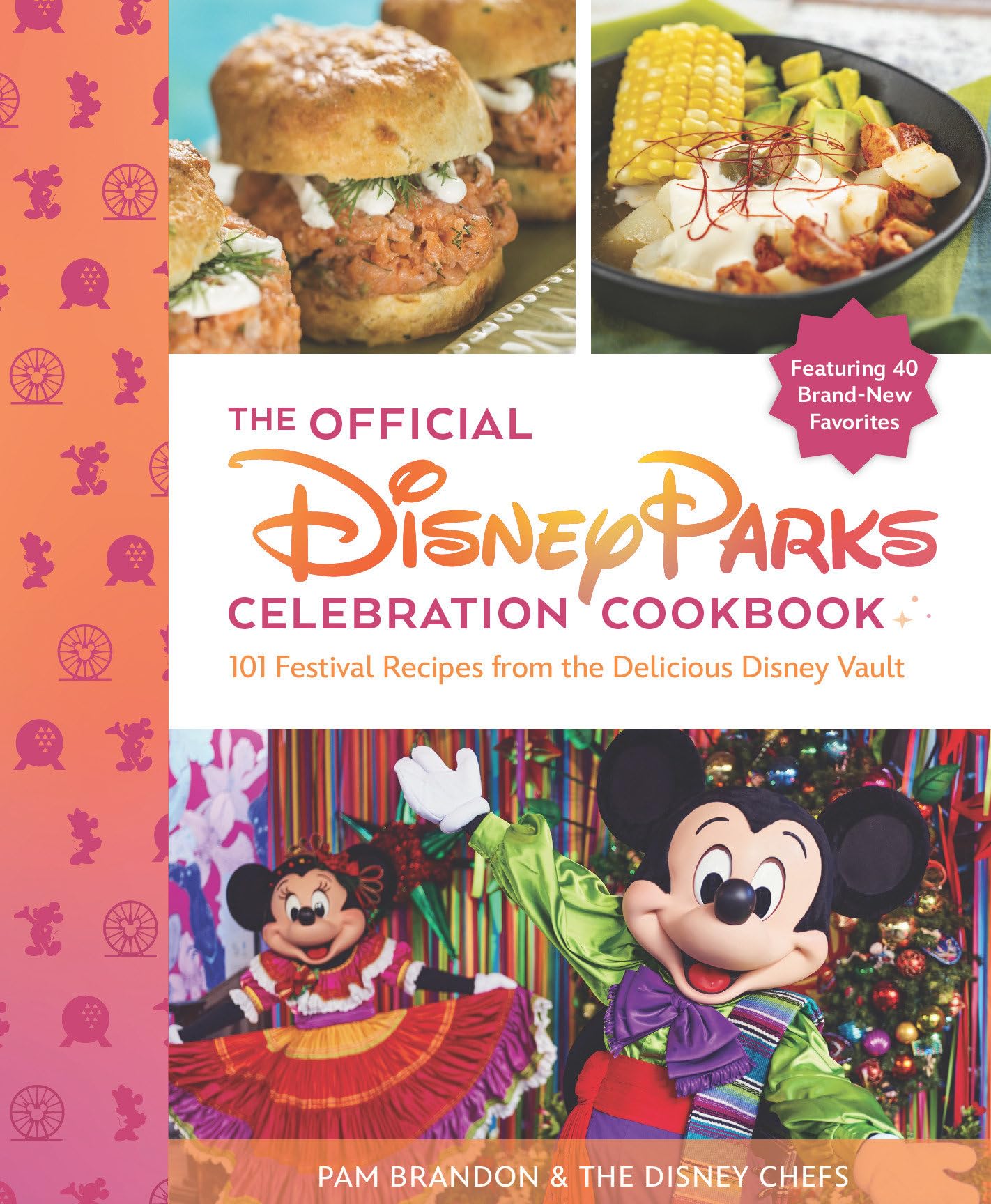 The Official Disney Parks Celebration Cookbook: 101 Festival Recipes from the Delicious Disney Vault Leisure, Home & Garden