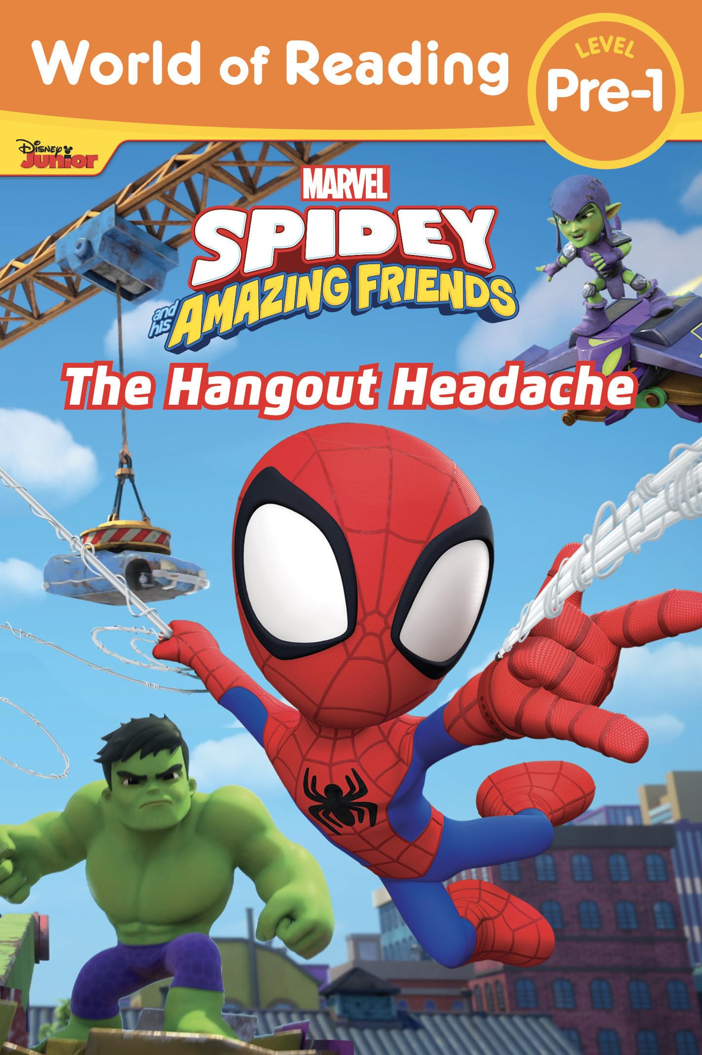 World of Reading: Spidey and His Amazing Friends: The Hangout Headache Non-fiction