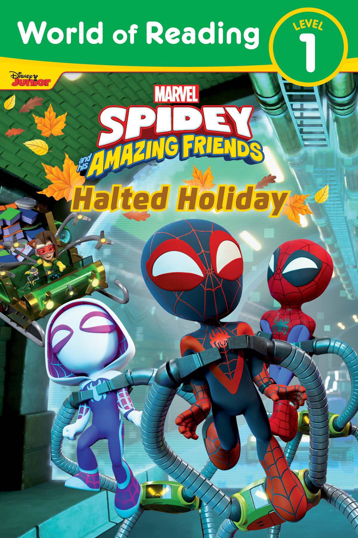 World of Reading: Spidey and His Amazing Friends: Halted Holiday Non-fiction