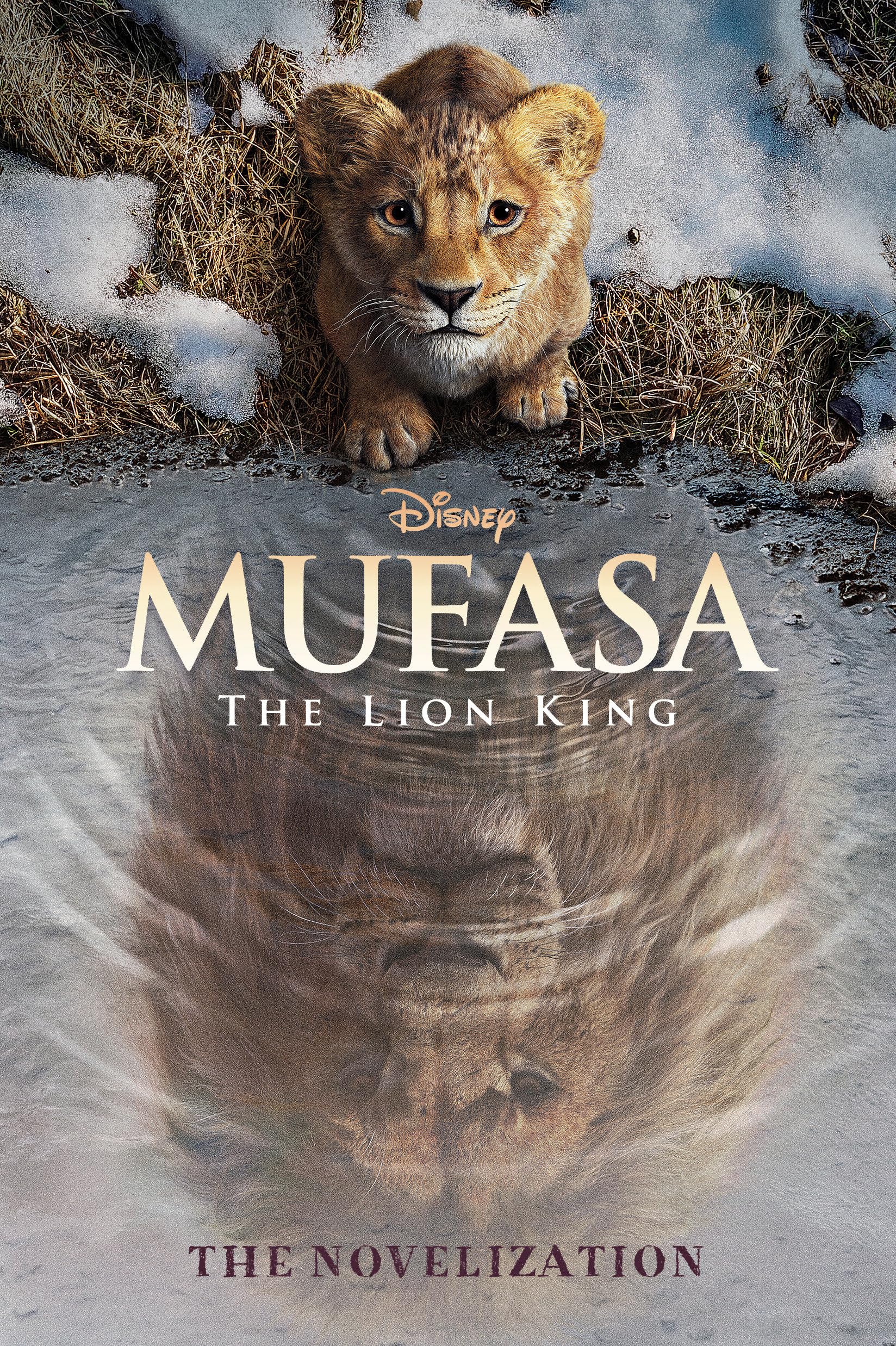 Mufasa: The Lion King Novelization: The Lion King; The Novelization Novels & Short Stories
