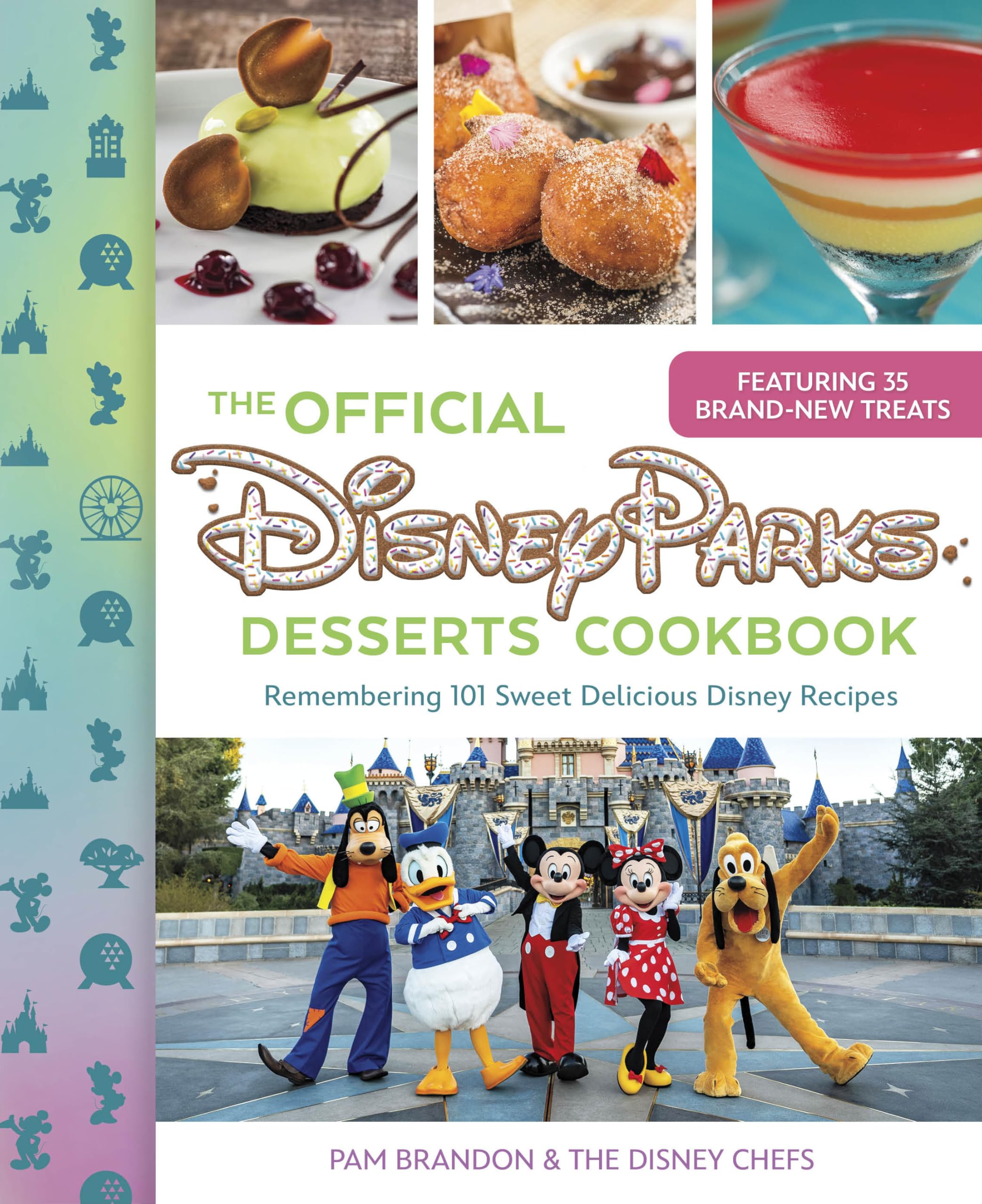 The Official Disney Parks Desserts Cookbook: Remembering 101 Sweet Delicious Disney Recipes Leisure, Home & Garden