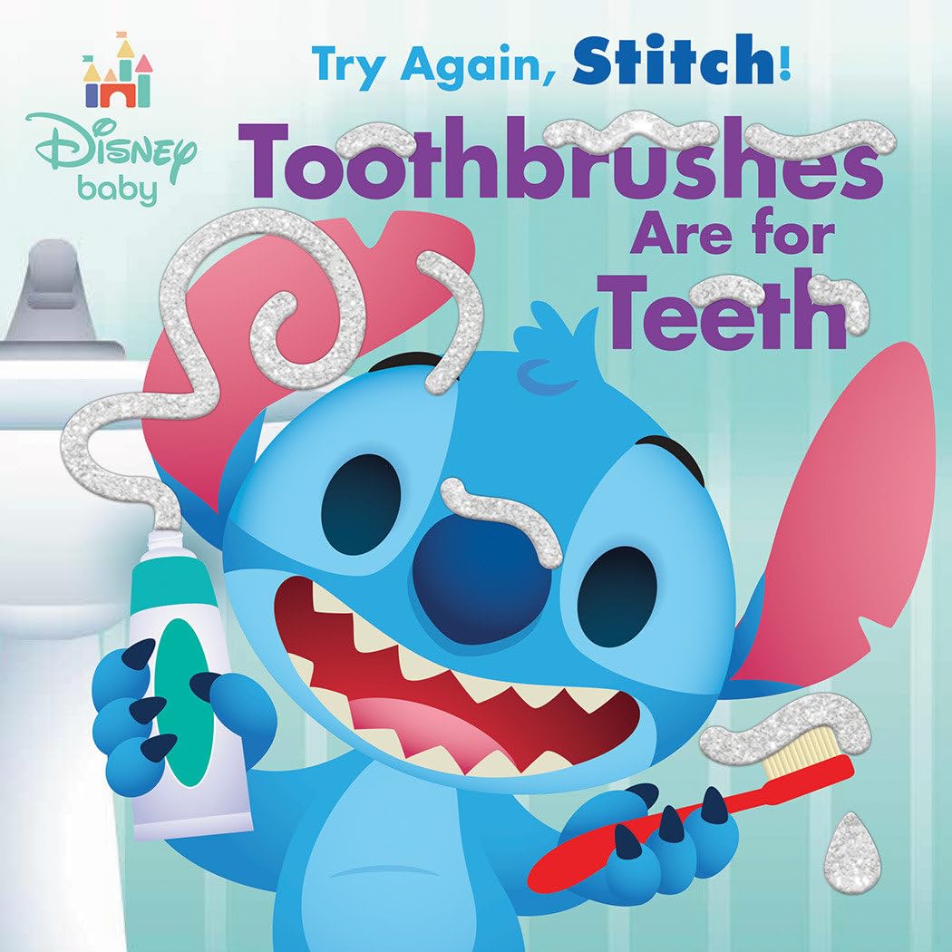 Disney Baby: Try Again, Stitch: Toothbrushes Are for Teeth! Parents & Children