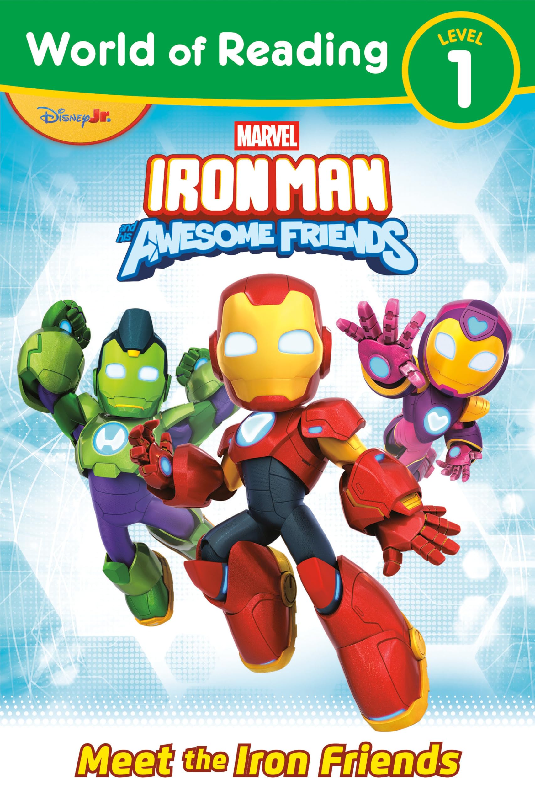 World of Reading: Iron Man and His Awesome Friends: Meet the Iron Friends Novels & Short Stories