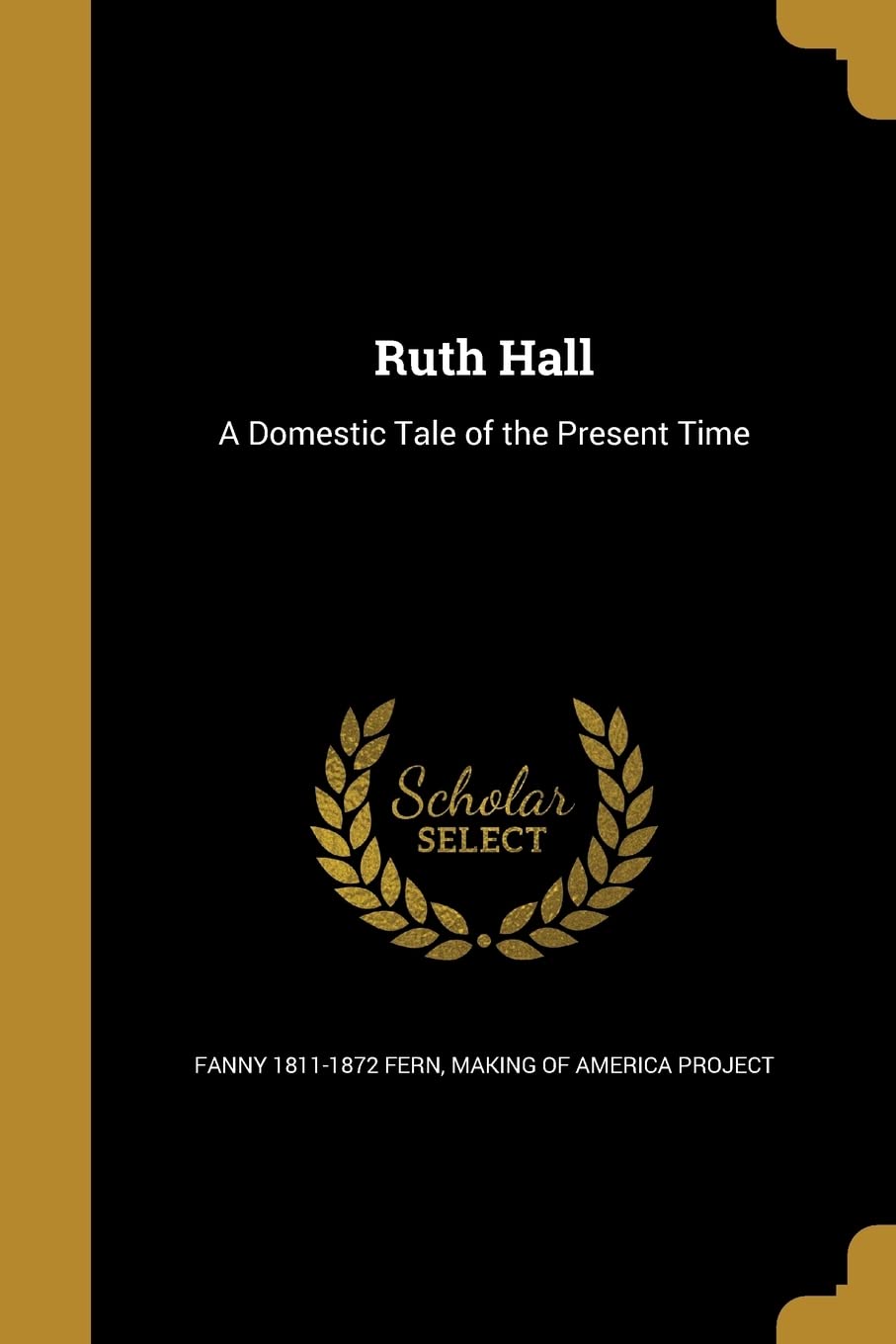 RUTH HALL: A Domestic Tale of the Present Time Social Sciences