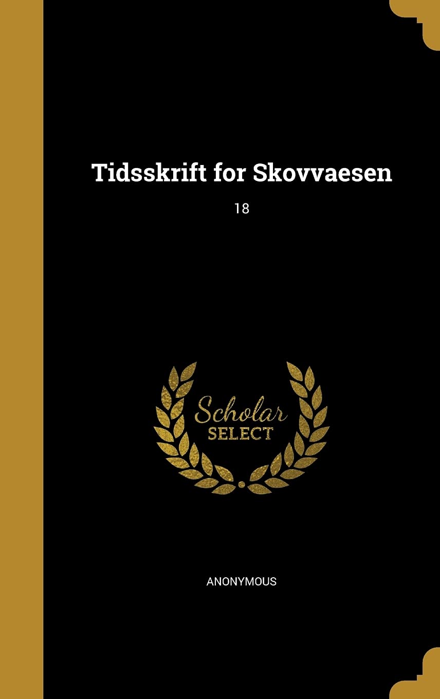 Tidsskrift for Skovvaesen; 18 Politics & History