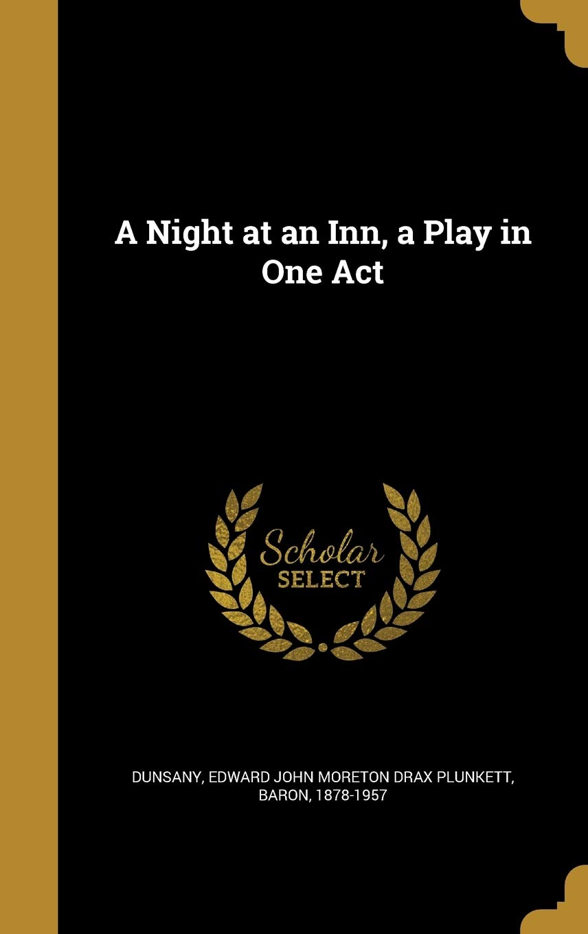 A Night at an Inn, a Play in One Act Politics & History