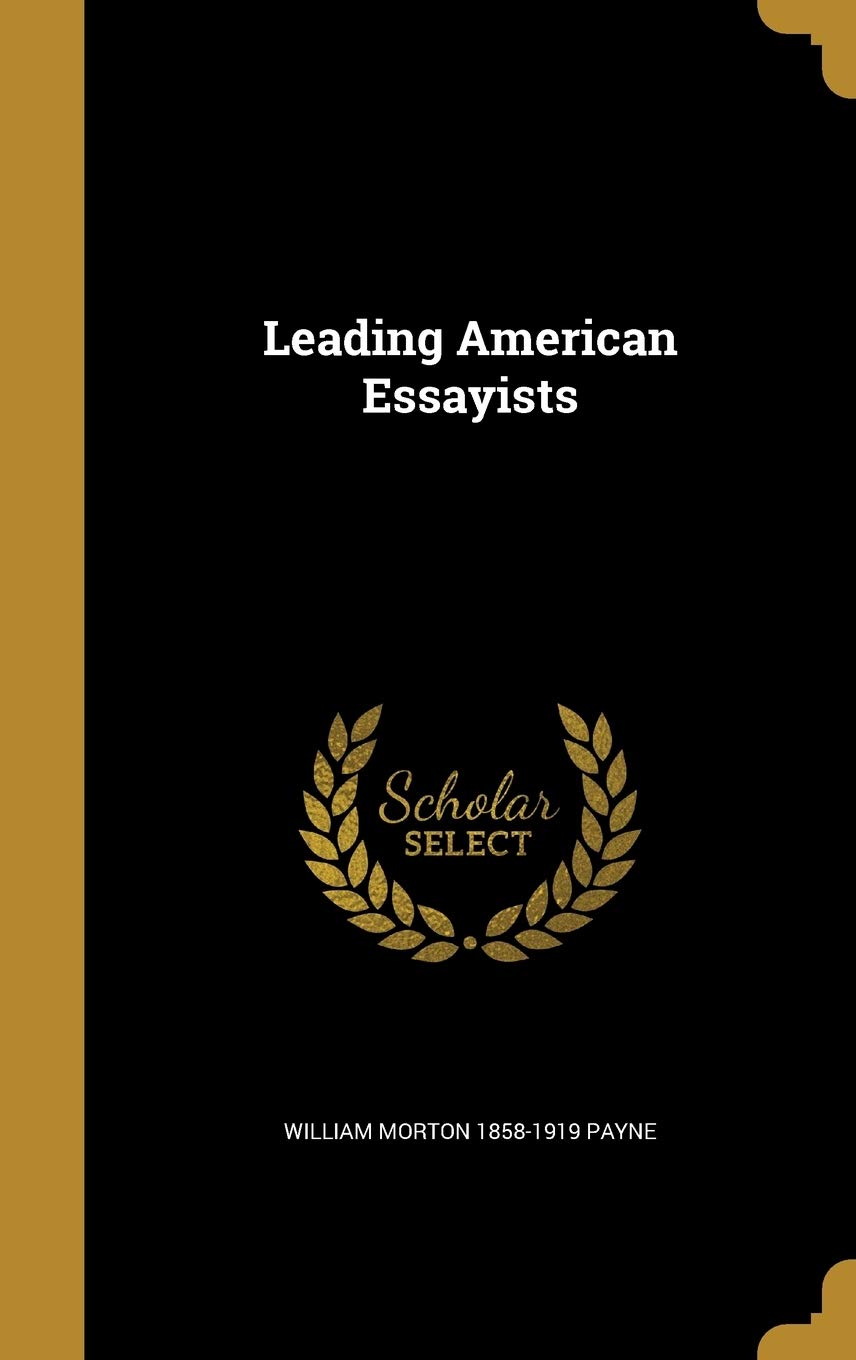 Leading American Essayists Politics & History