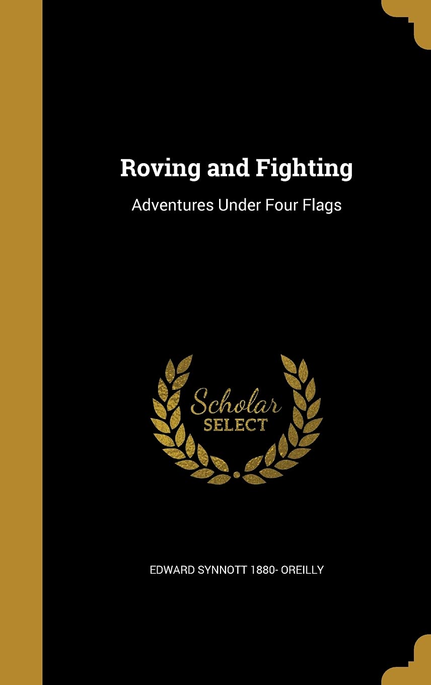ROVING & FIGHTING: Adventures Under Four Flags Film, Art & Culture