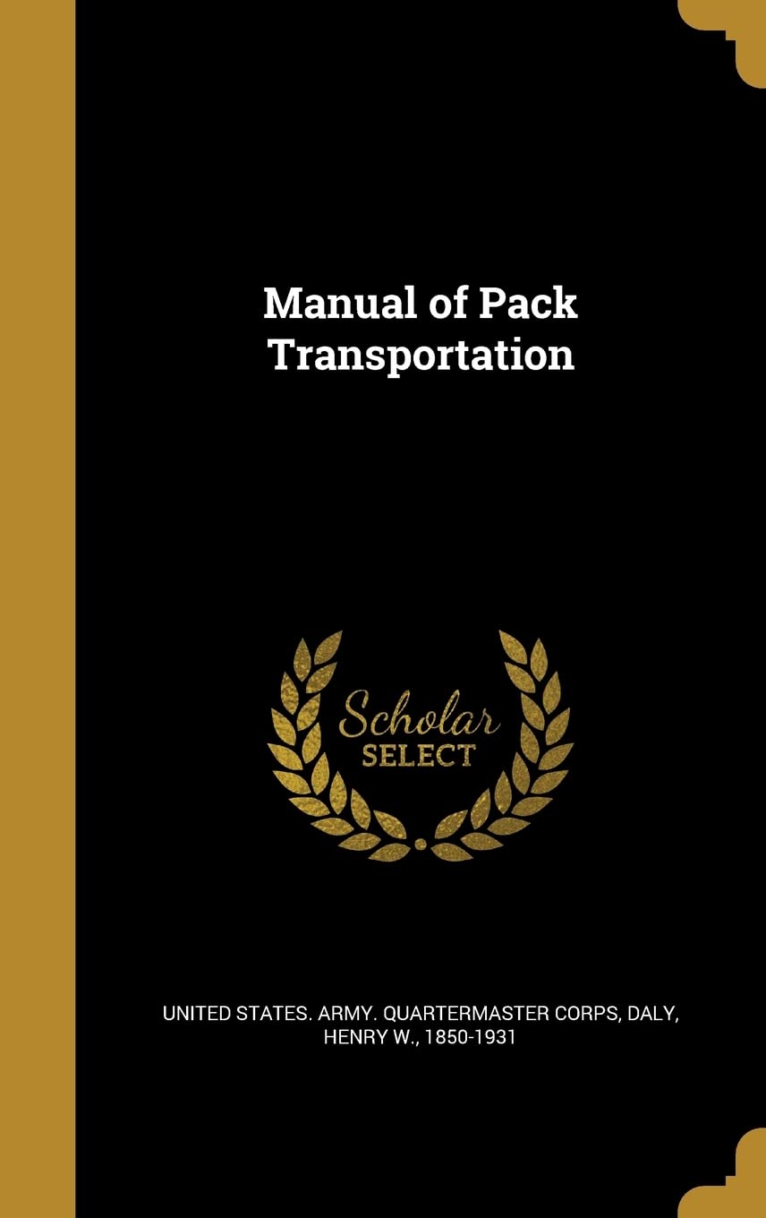 Manual of Pack Transportation Politics & History