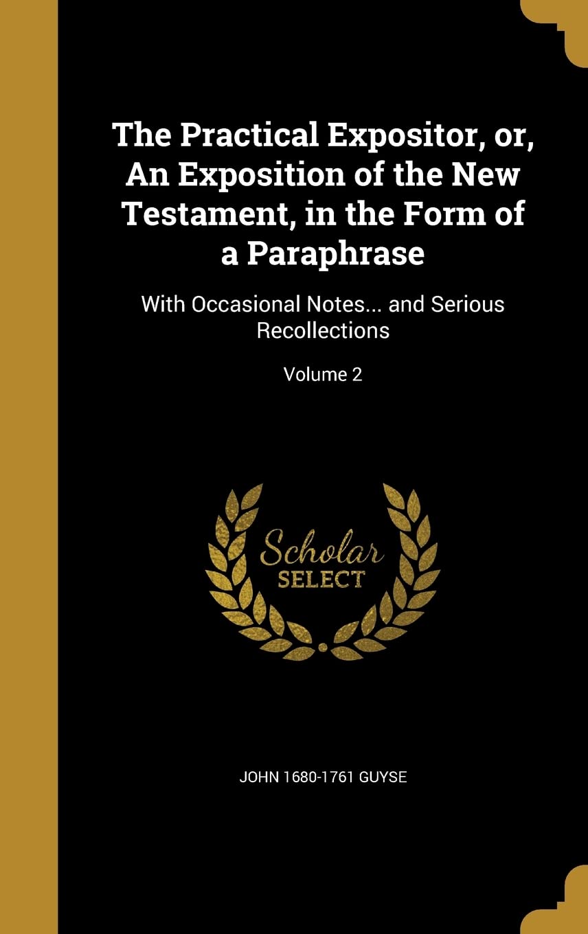 PRAC EXPOSITOR OR AN EXPOSITIO: With Occasional Notes... and Serious Recollections; Volume 2 Film, Art & Culture