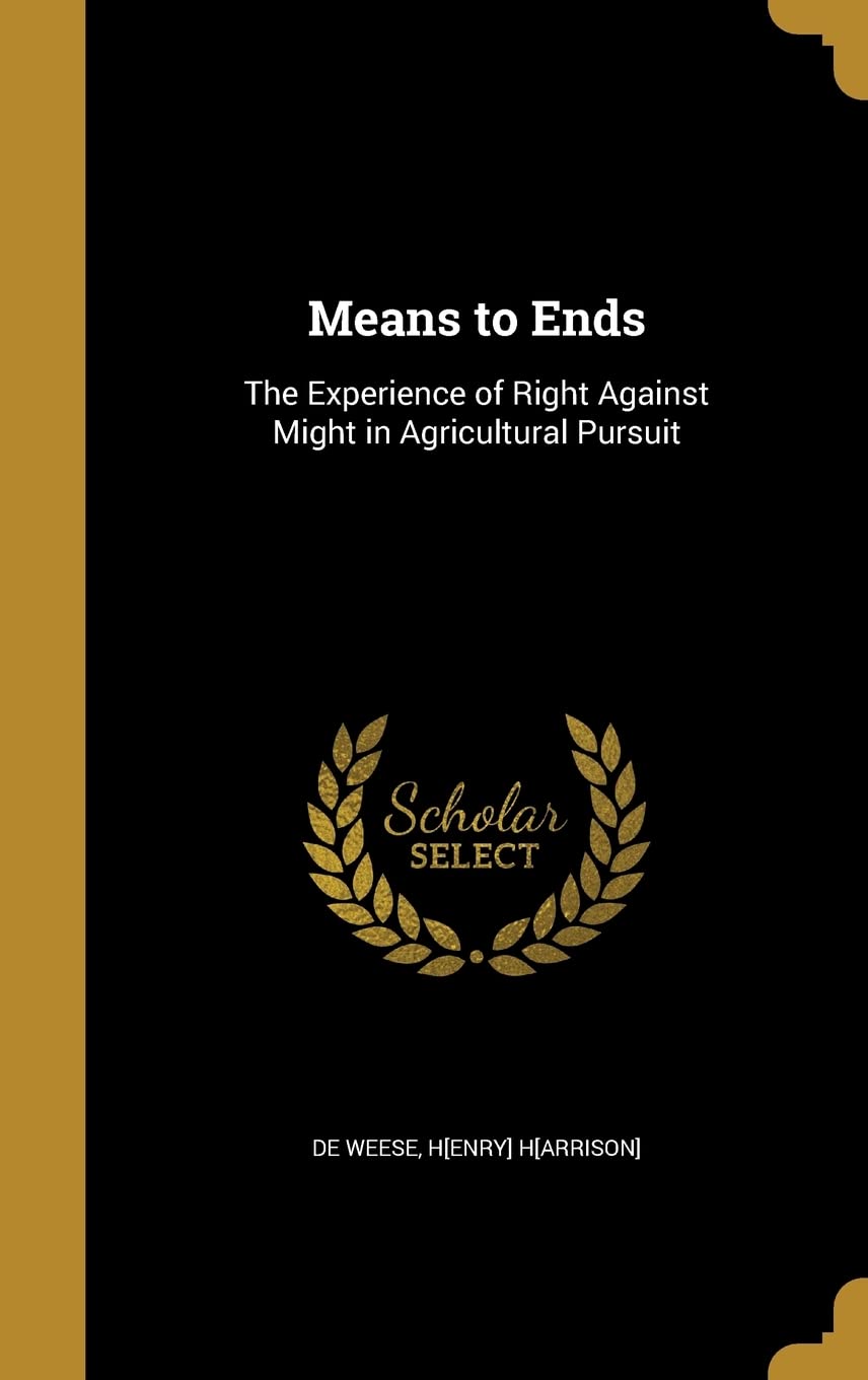 MEANS TO ENDS: The Experience of Right Against Might in Agricultural Pursuit Film, Art & Culture