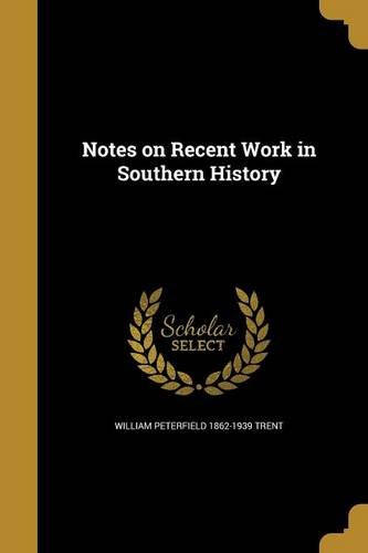 Notes on Recent Work in Southern History Books