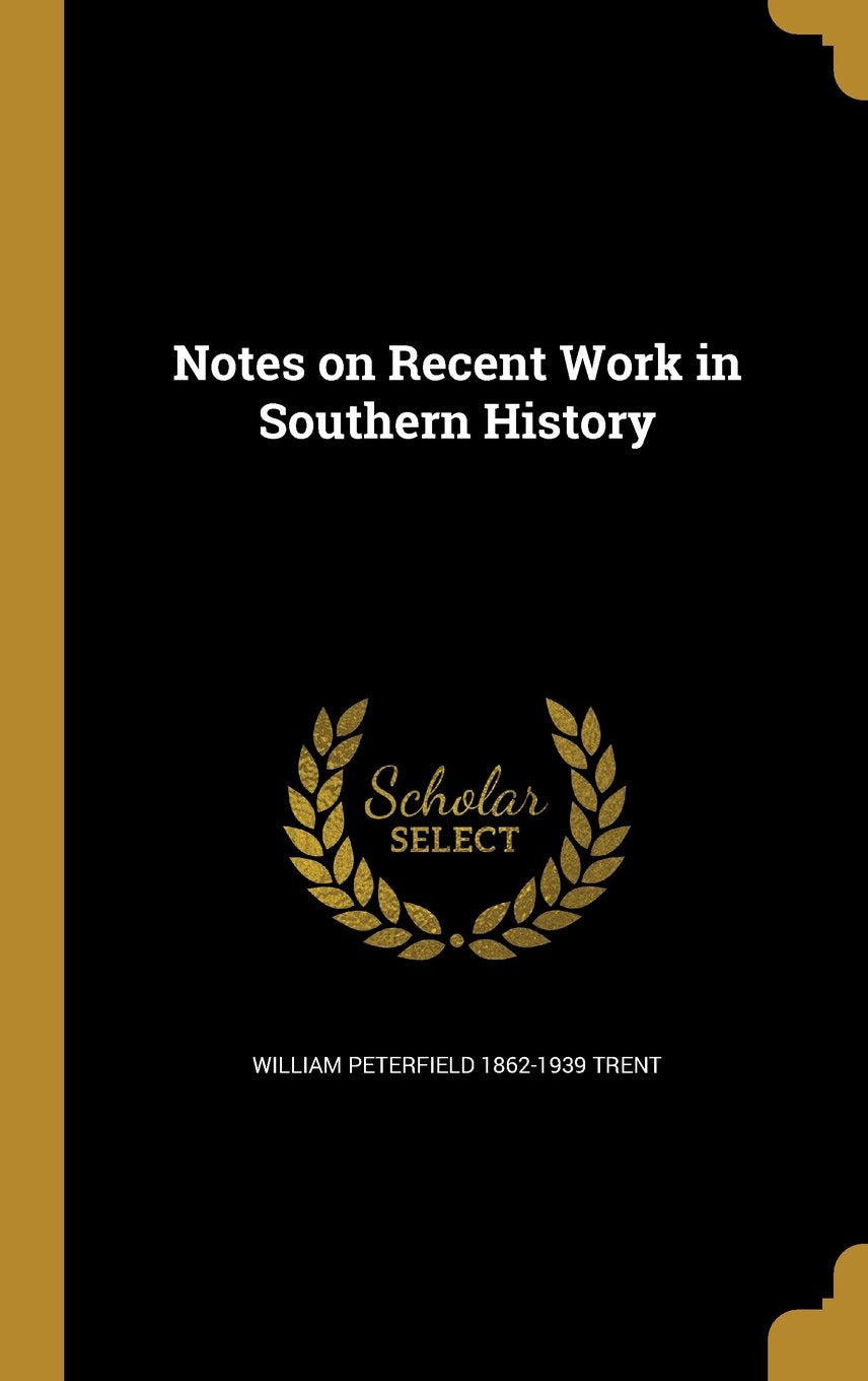 Notes on Recent Work in Southern History Books