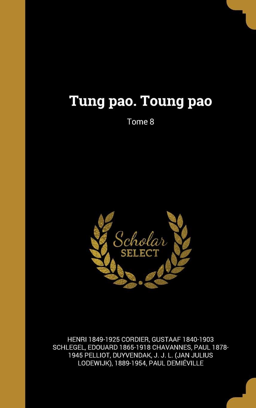 Tung Pao. Toung Pao; Tome 8 Politics & History