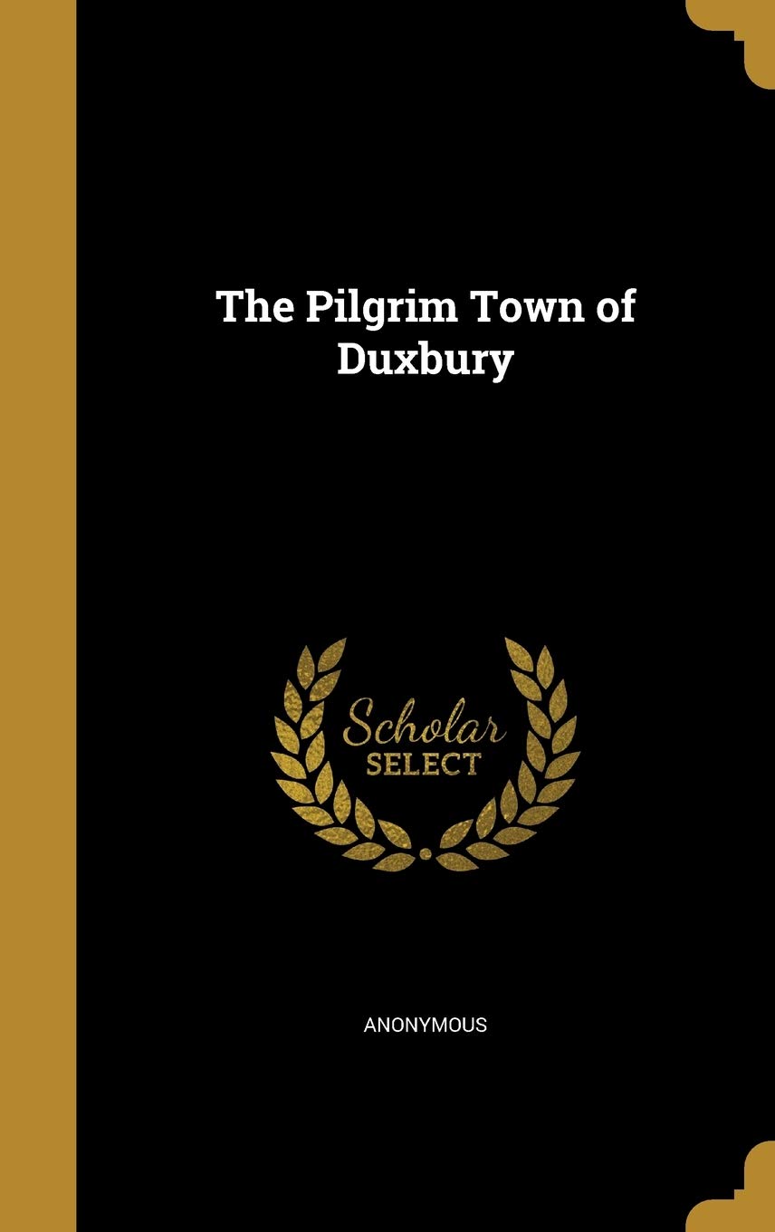 The Pilgrim Town of Duxbury Politics & History