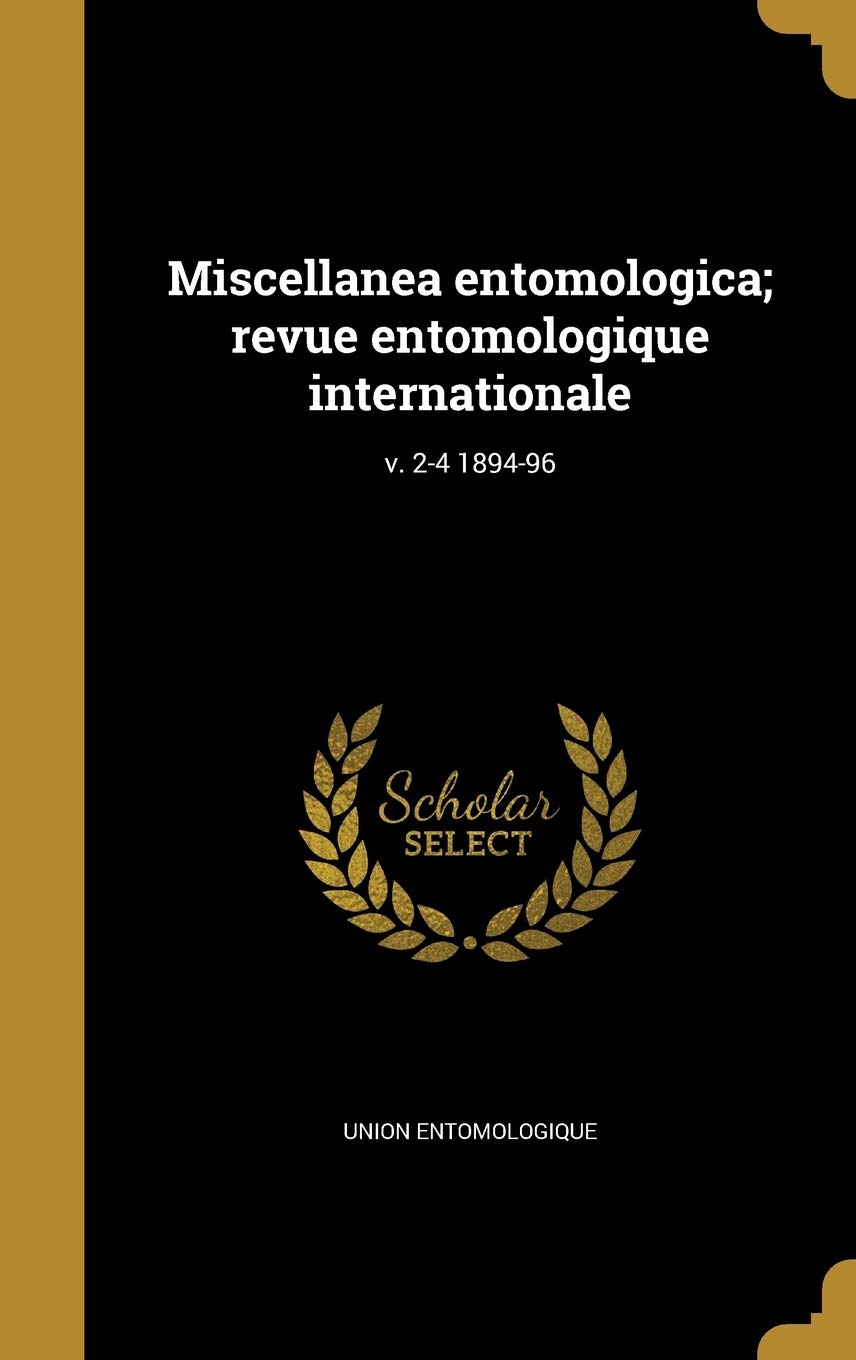 Miscellanea Entomologica; Revue Entomologique Internationale; V. 2-4 1894-96 Politics & History