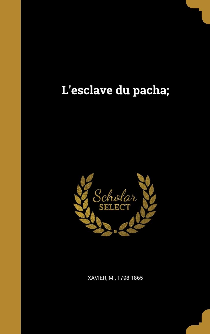 L'esclave du pacha; Politics & History
