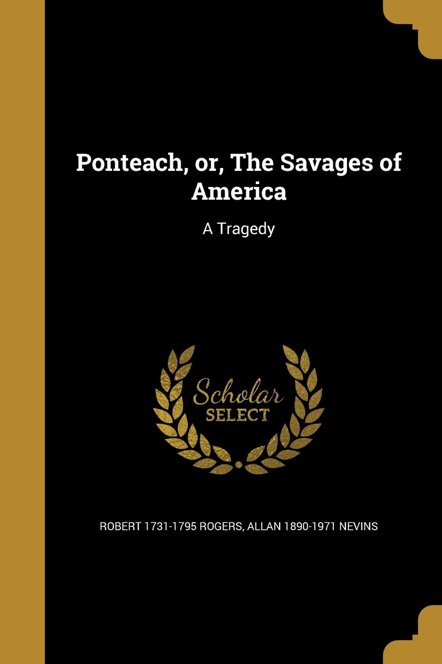 PONTEACH OR THE SAVAGES OF AME: A Tragedy Social Sciences