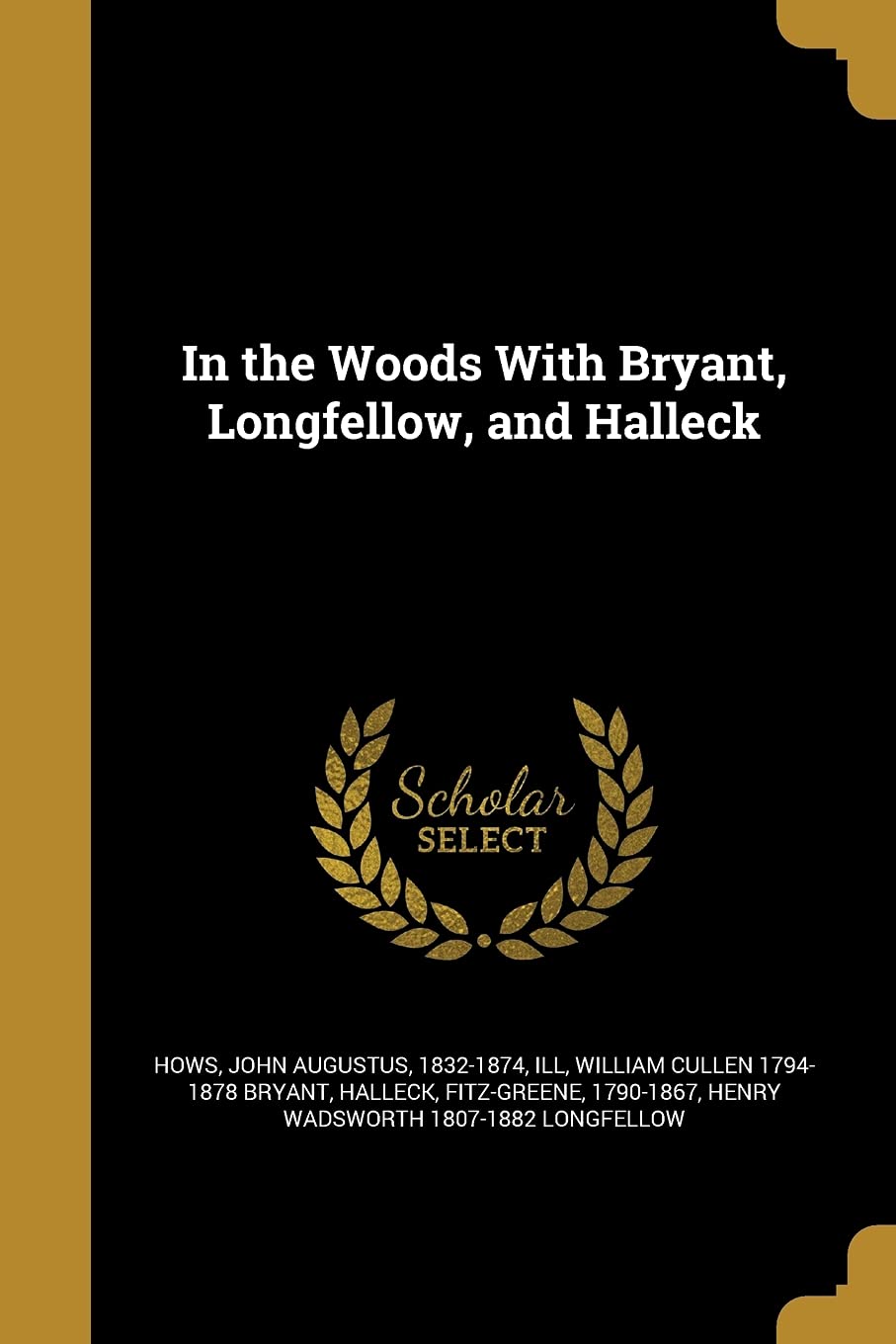 In the Woods with Bryant, Longfellow, and Halleck Social Sciences