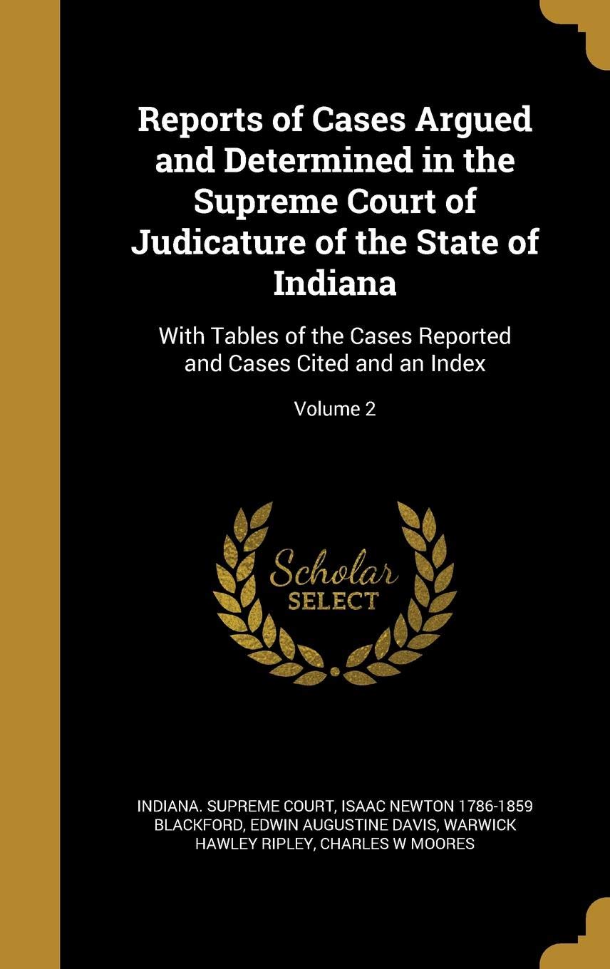 REPORTS OF CASES ARGUED & DETE: With Tables of the Cases Reported and Cases Cited and an Index; Volume 2 Film, Art & Culture