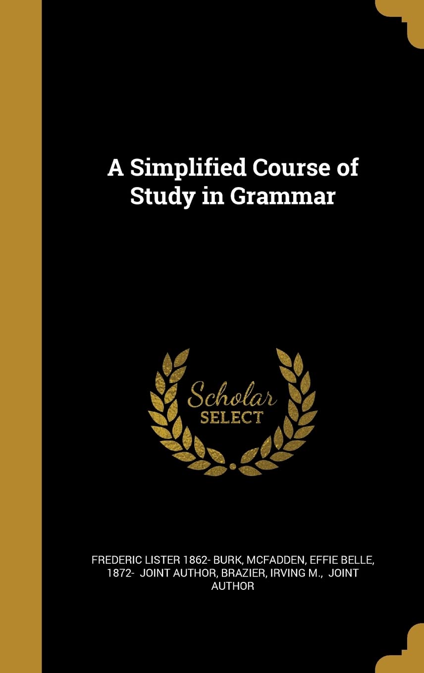 A Simplified Course of Study in Grammar Politics & History