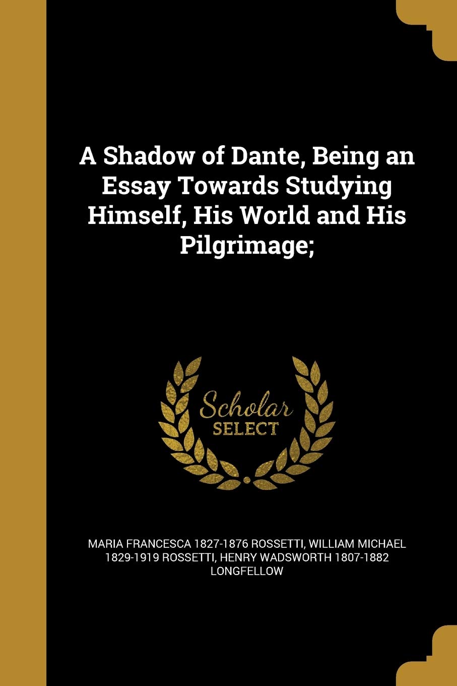 SHADOW OF DANTE BEING AN ESSAY Social Sciences