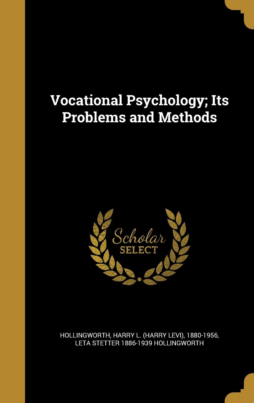 Vocational Psychology; Its Problems and Methods Politics & History