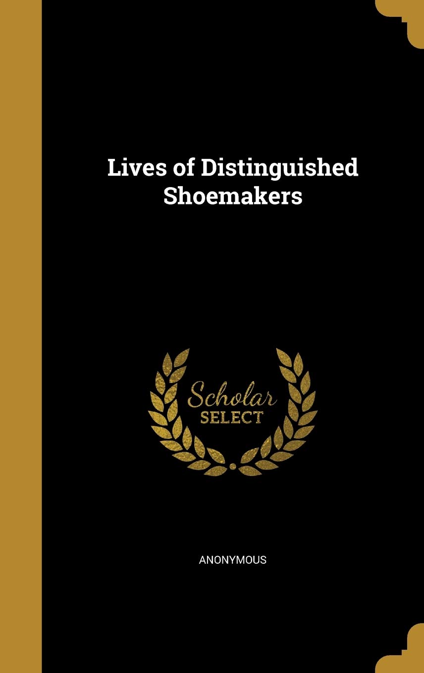 Product Image: LIVES OF DISTINGUISHED SHOEMAK