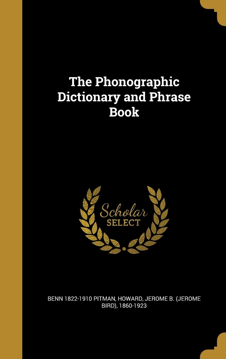 The Phonographic Dictionary and Phrase Book Politics & History