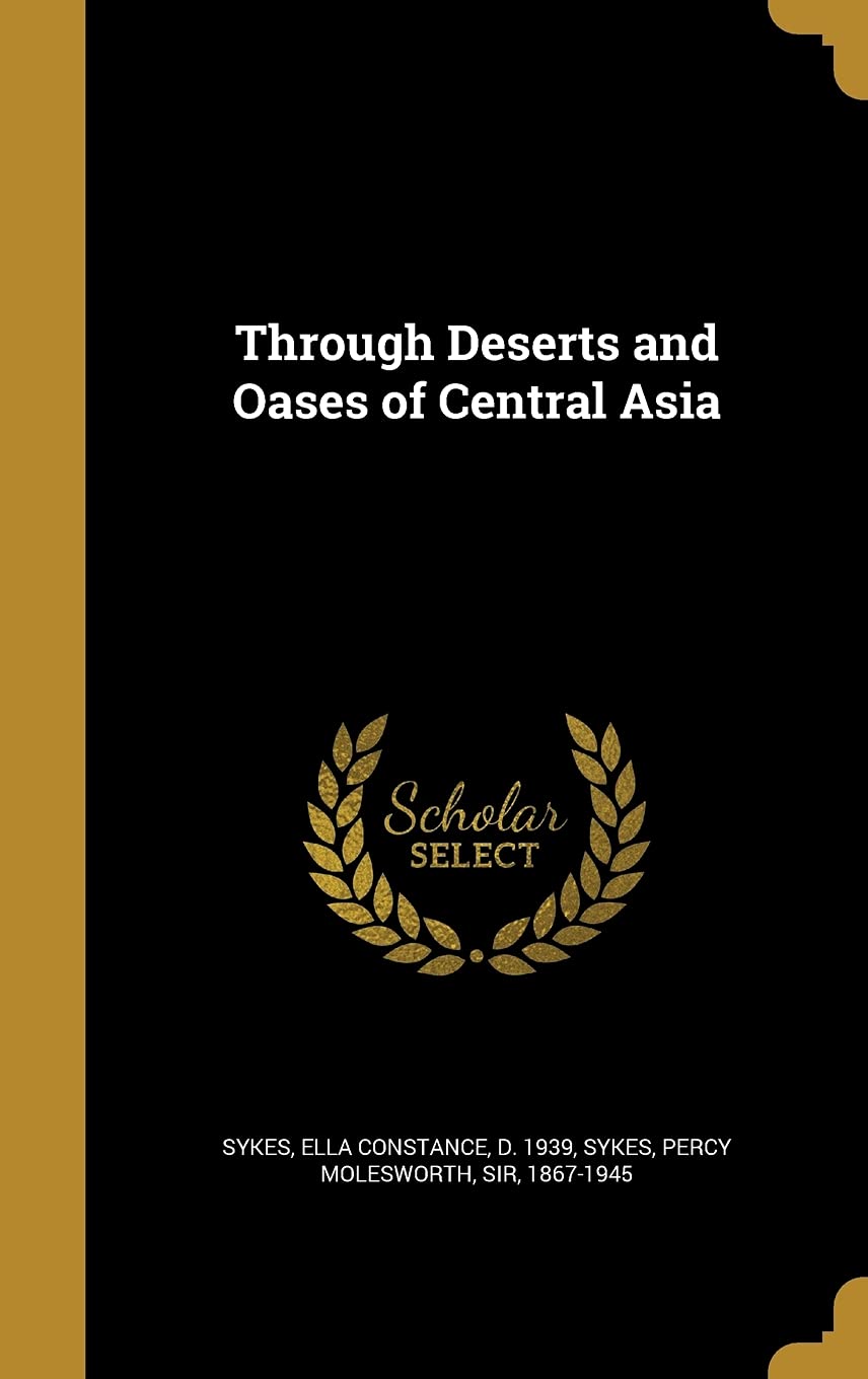 Through Deserts and Oases of Central Asia Politics & History